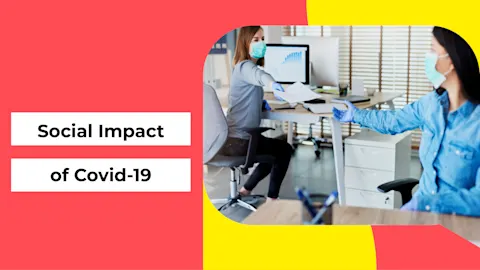 The Social Impact of Covid-19