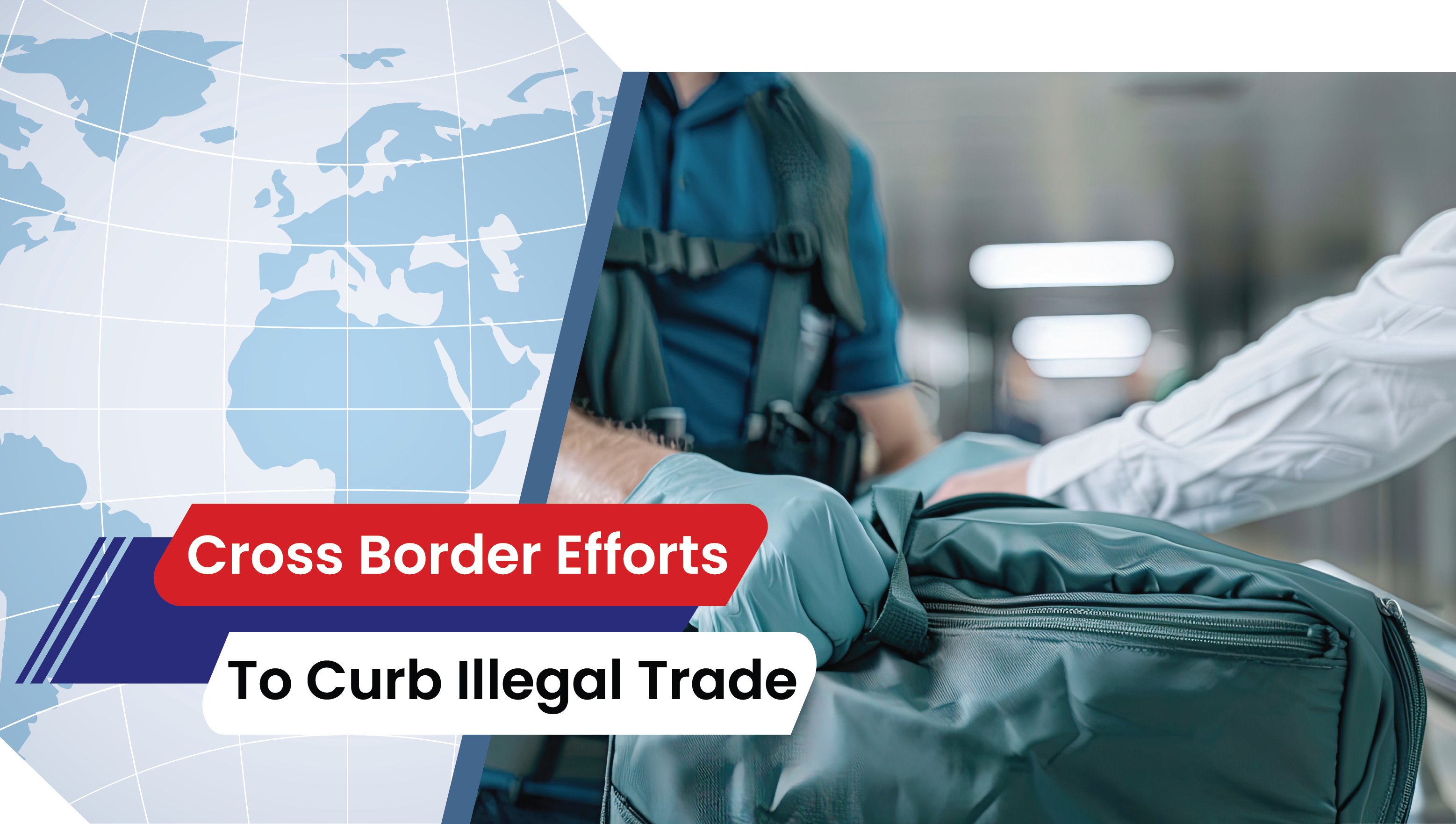Lesson 37: Cross-Border Efforts to Curb Illegal Trade