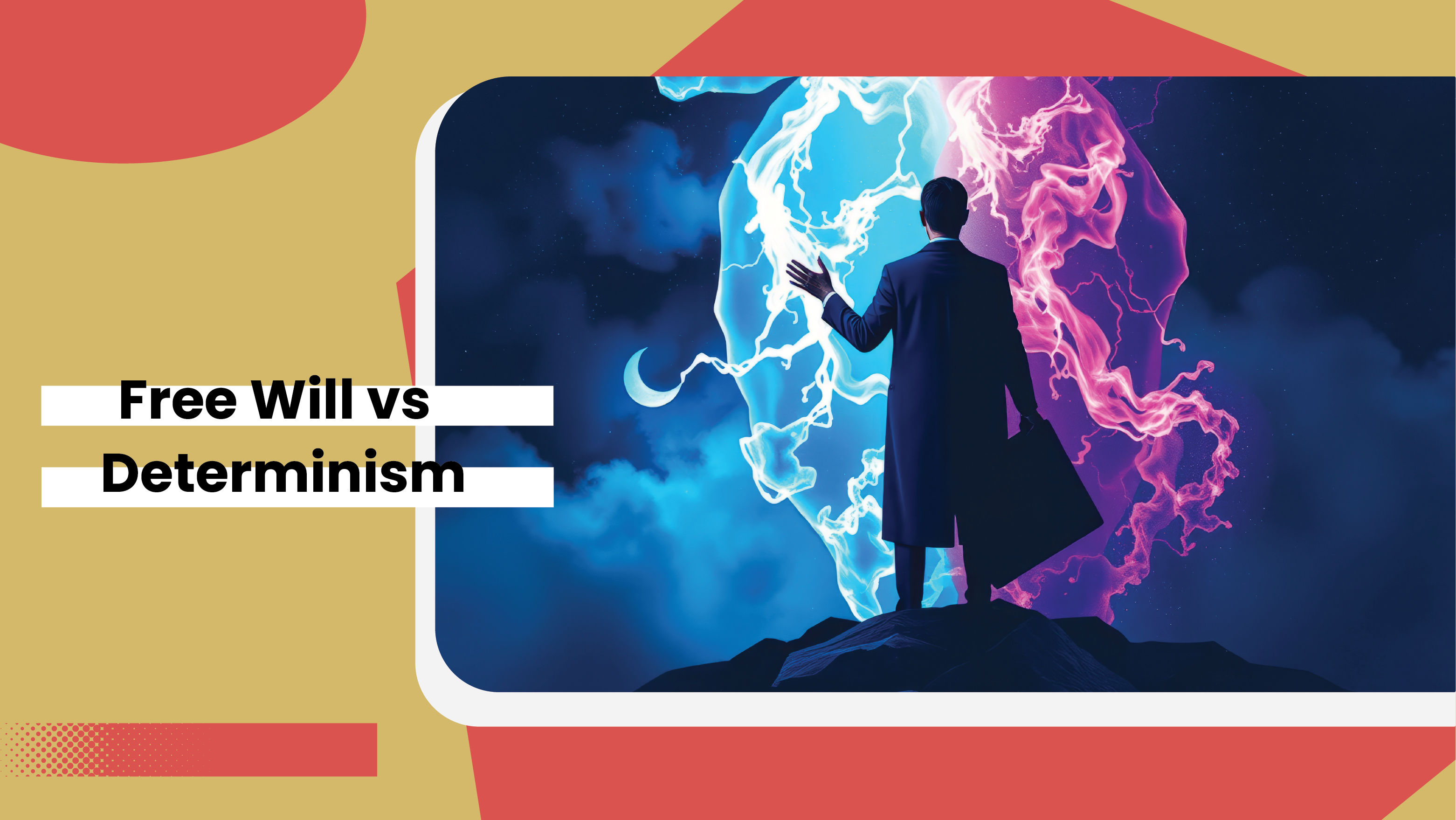 Free Will vs. Determinism