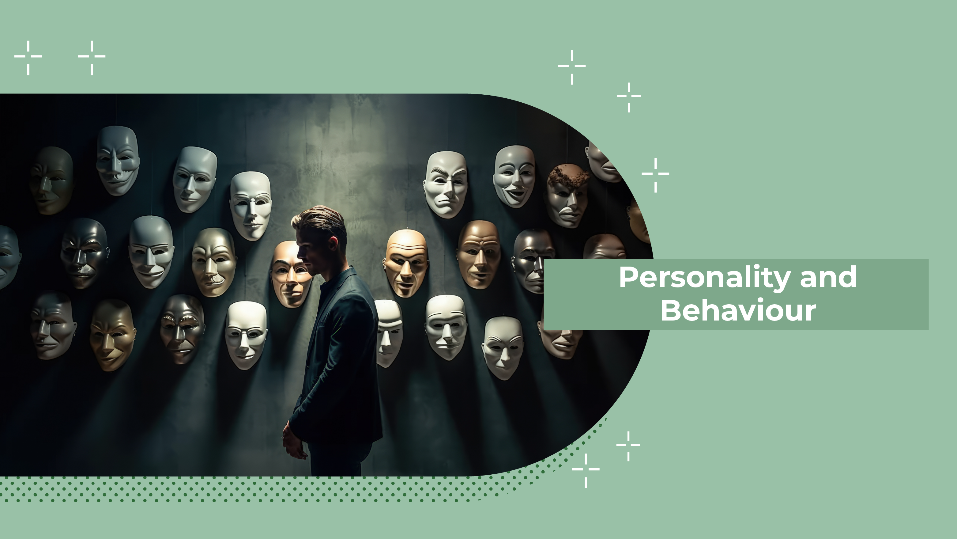 [B] Personality and Behaviour