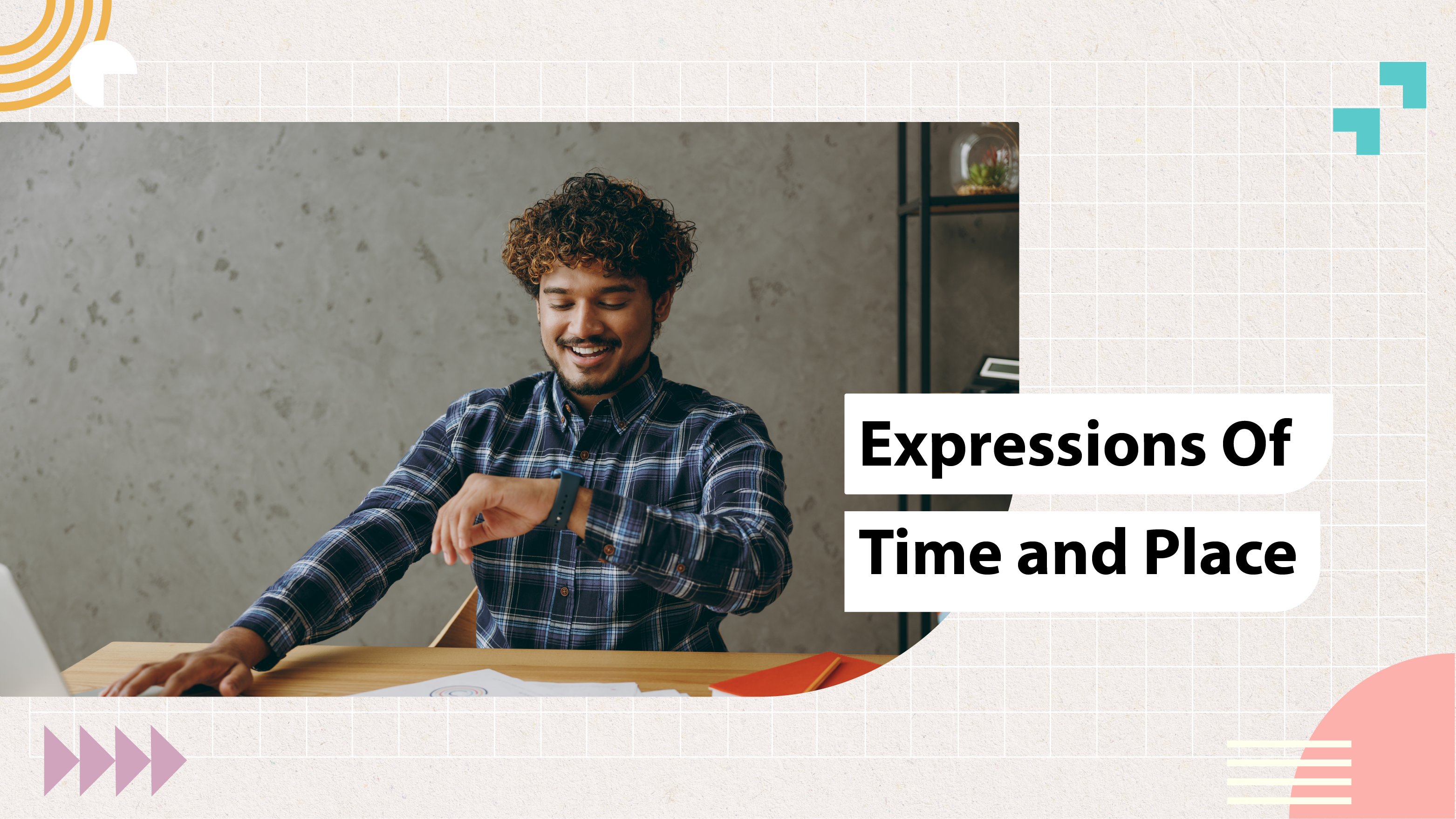 [F-E] Expressions of Time and Place 