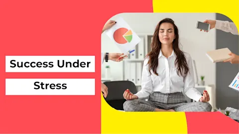 Success Under Stress