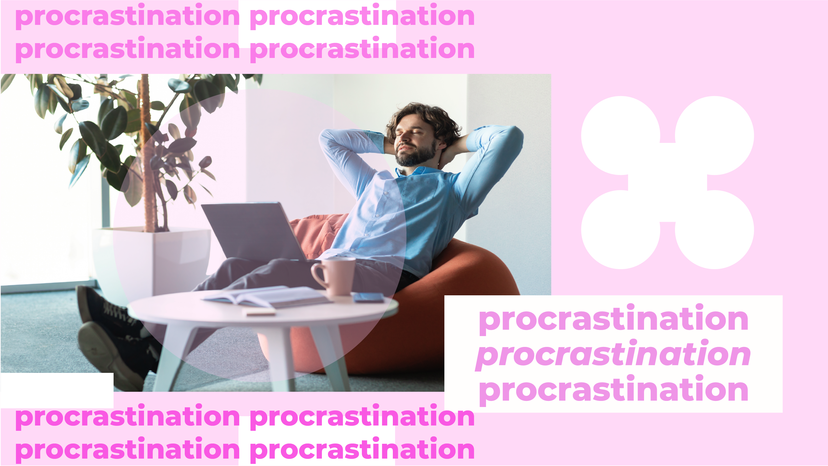 [C-A] Procrastination