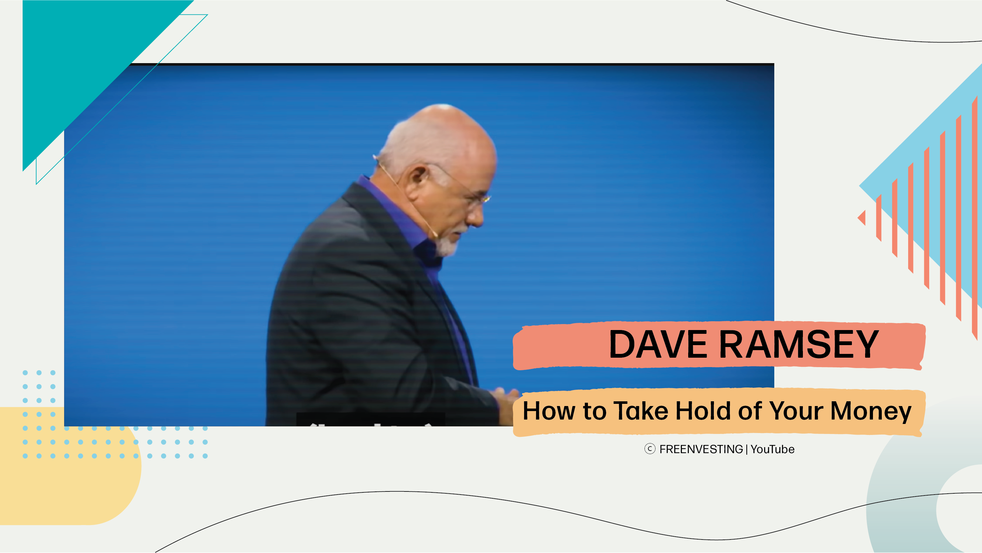 [A] Dave Ramsey | How to Take Hold of Your Money [ PRACTICE ]