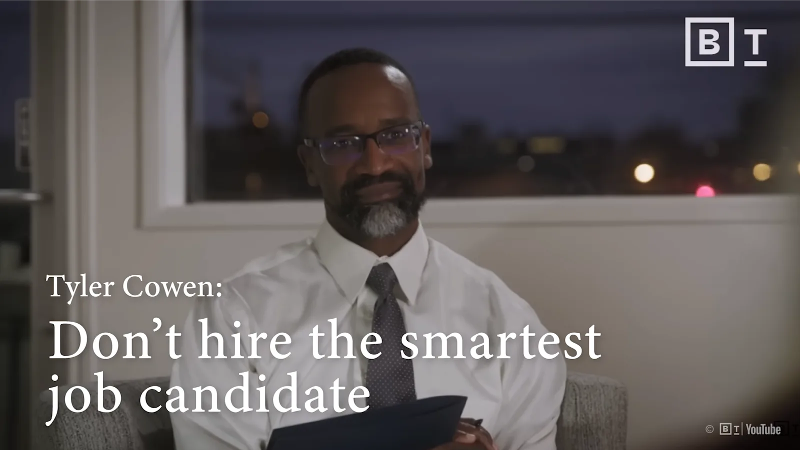 [C] Don’t Hire the Smartest Job Candidate | Tyler Cowen [PRACTICE]