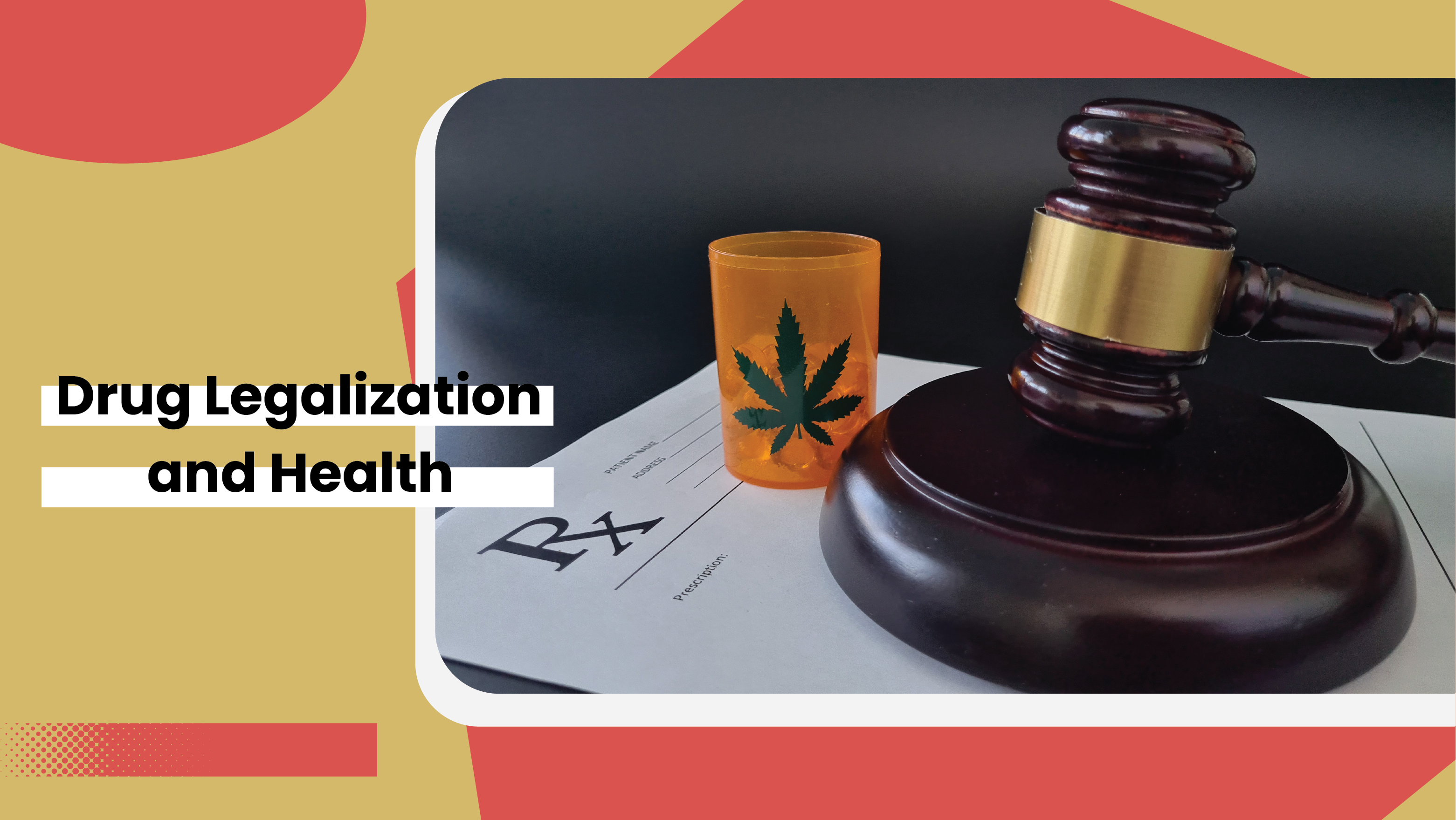 Drug Legalization & Health