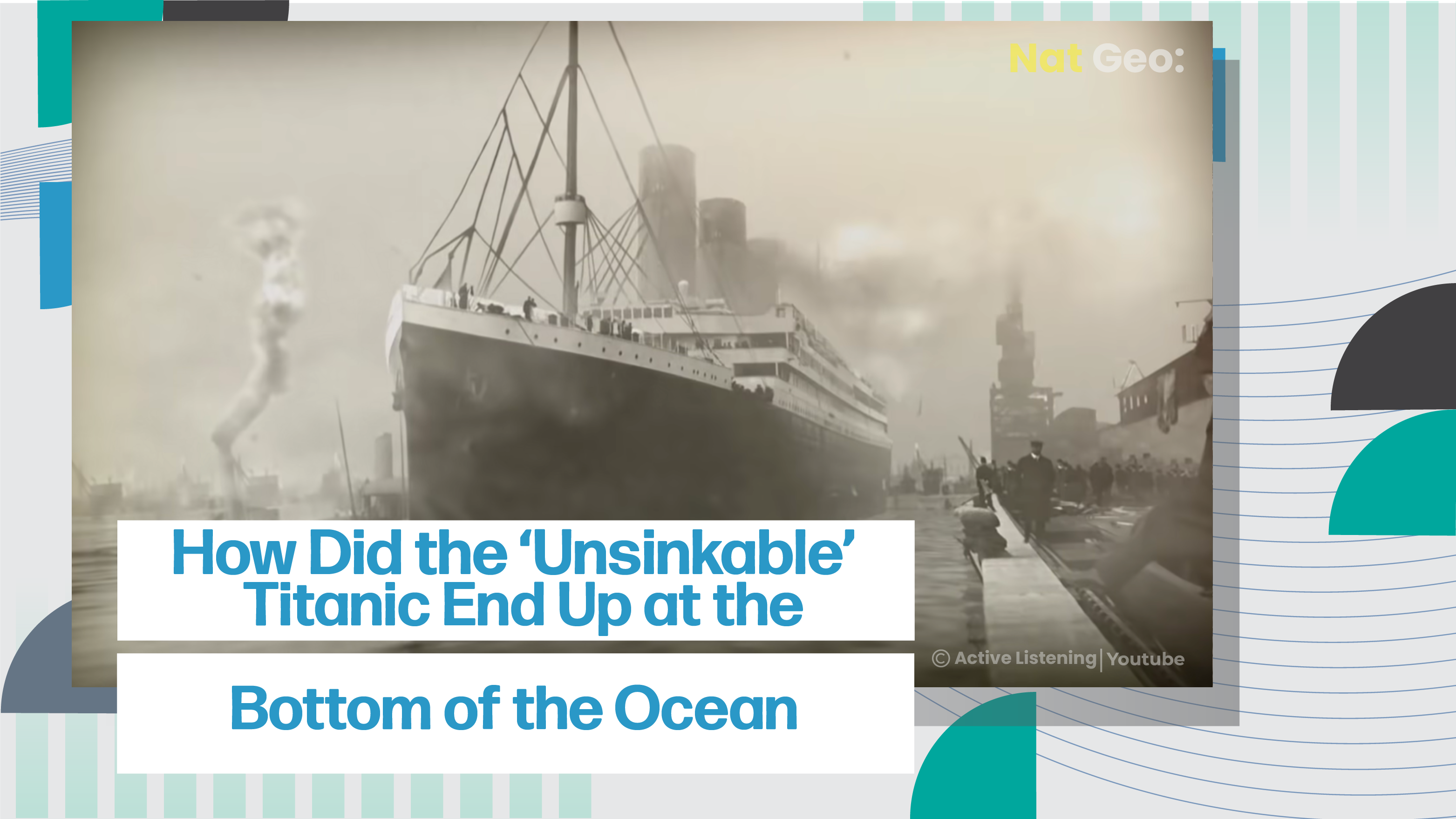 [B+] How Did the 'Unsinkable' Titanic End Up at the Bottom of the Ocean?