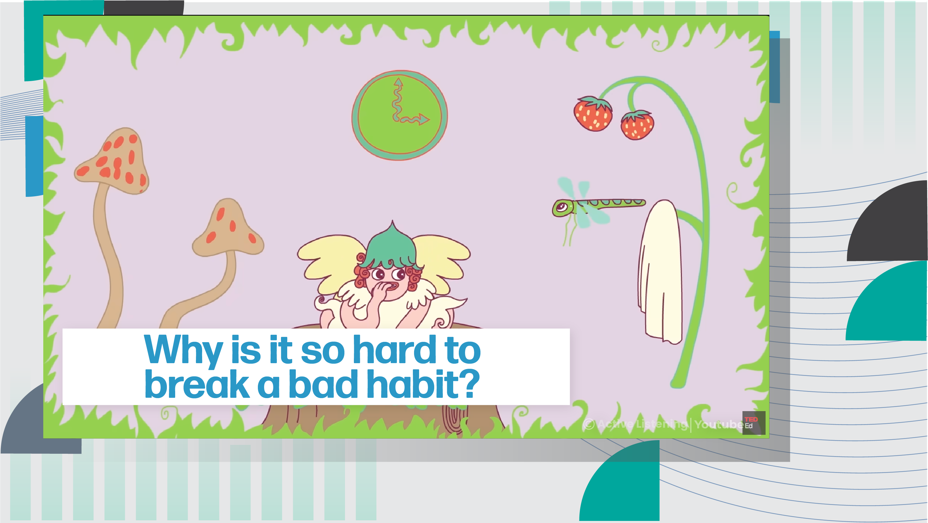 [C] TED-Ed: Why is it so hard to break a bad habit?