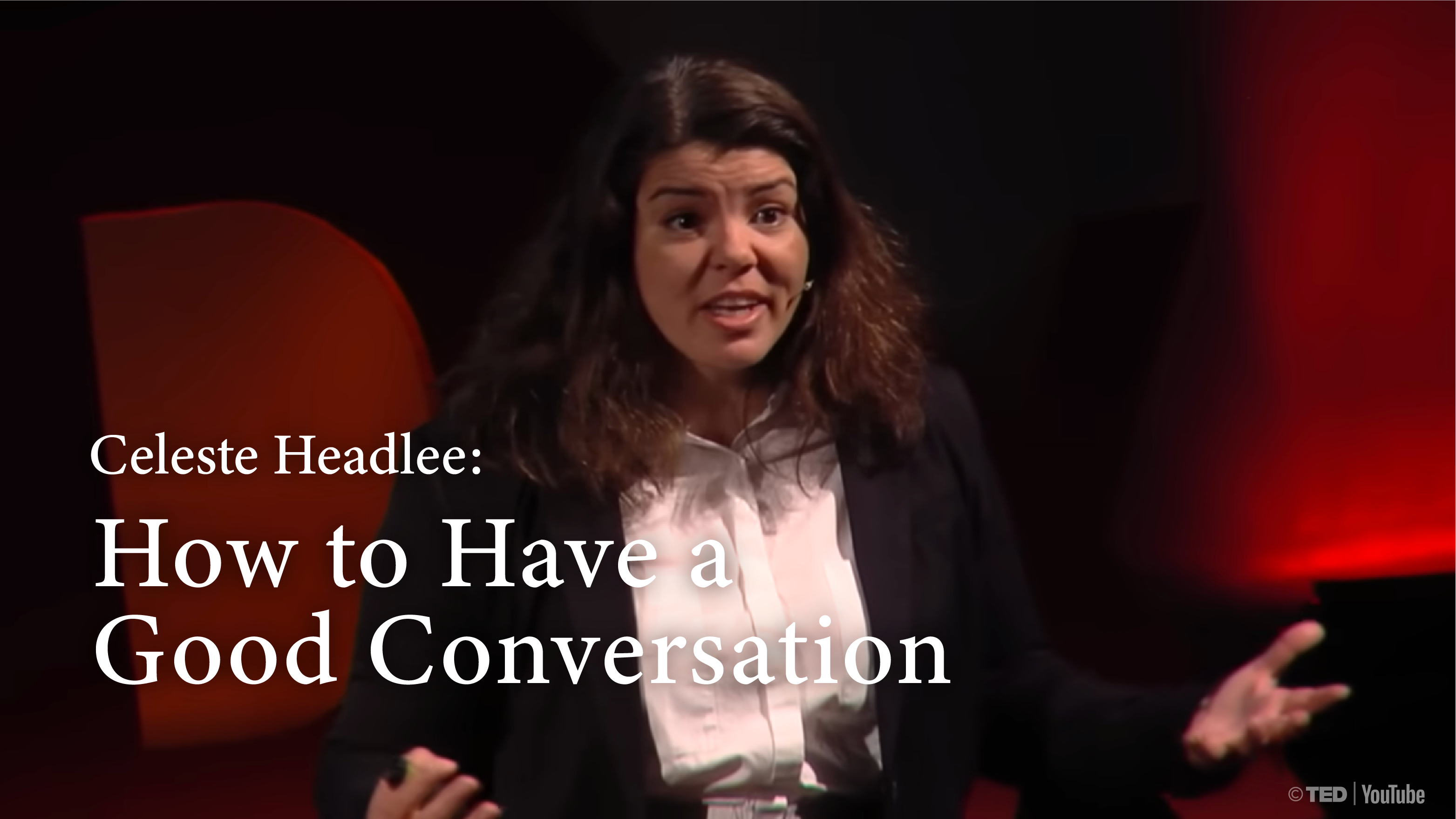 [B+] How to Have a Good Conversation | Celeste Headlee [PRACTICE]