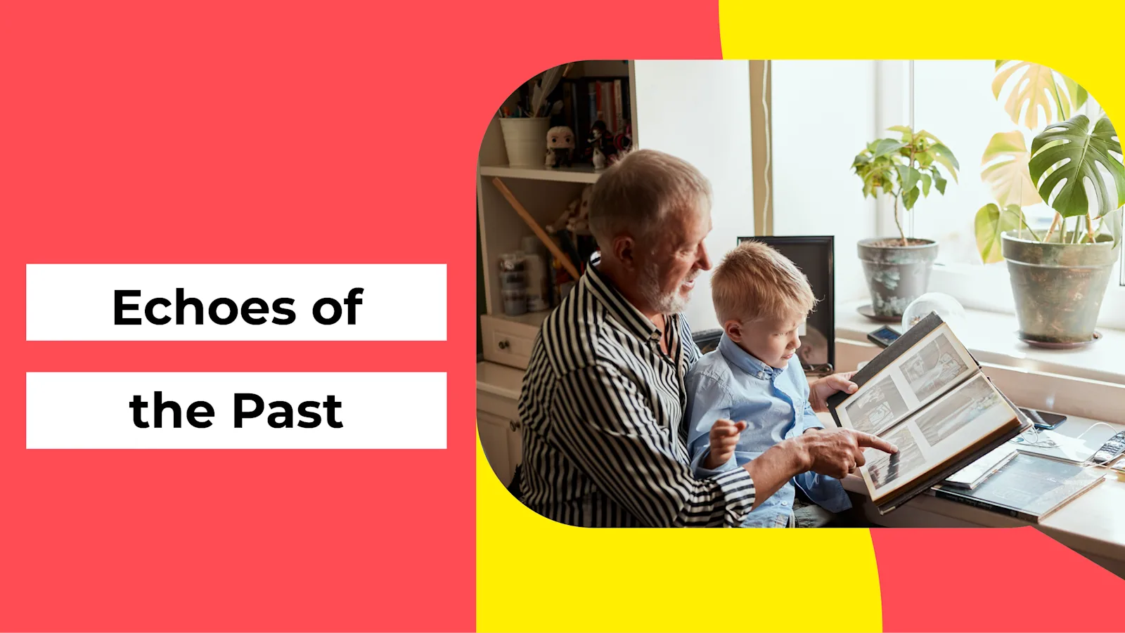 Echoes of the Past