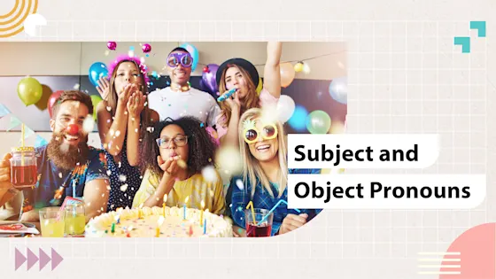 [F-E] Subject and Object Pronouns