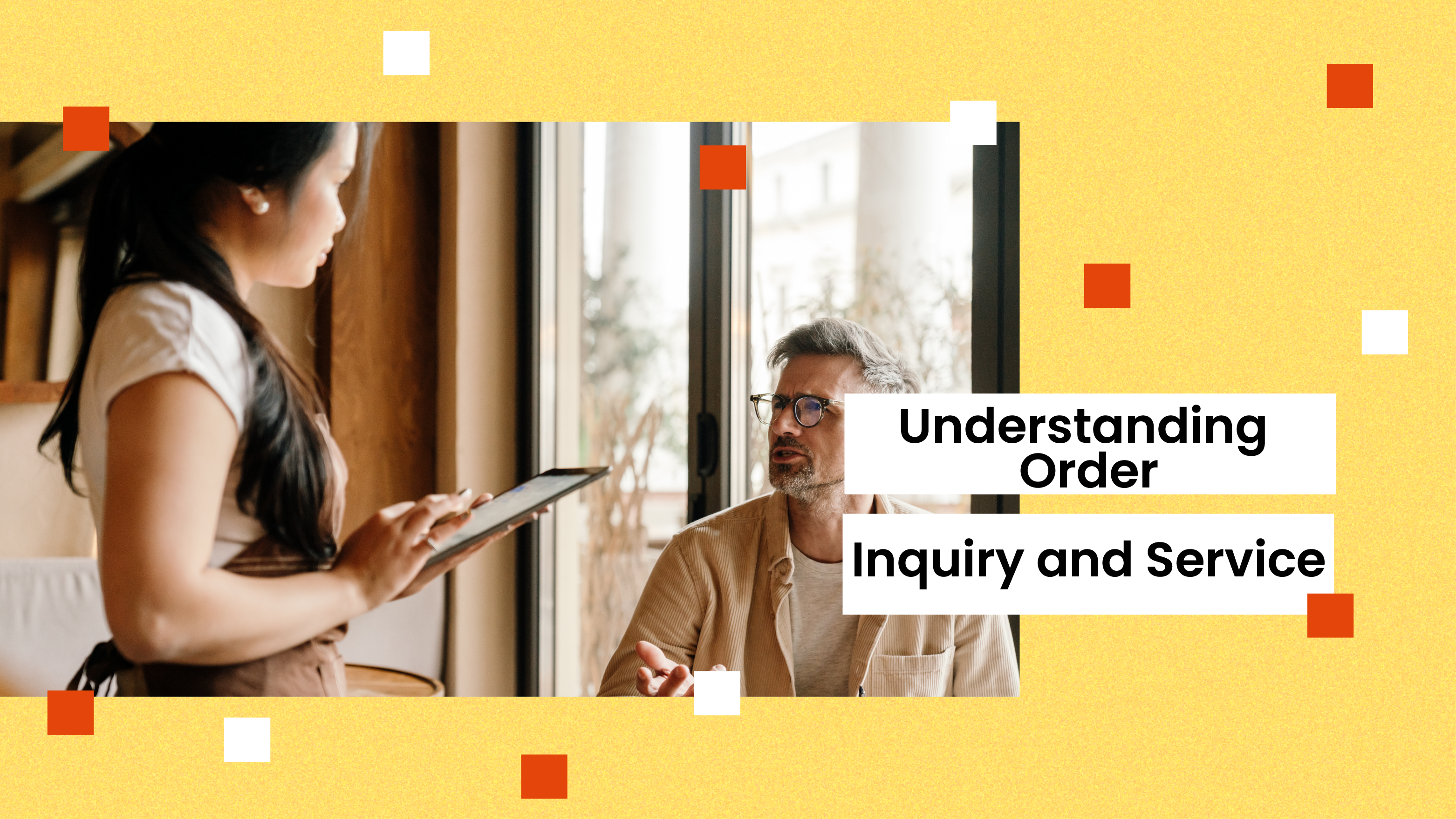 Lesson 10: Understanding Order Inquiry and Service 