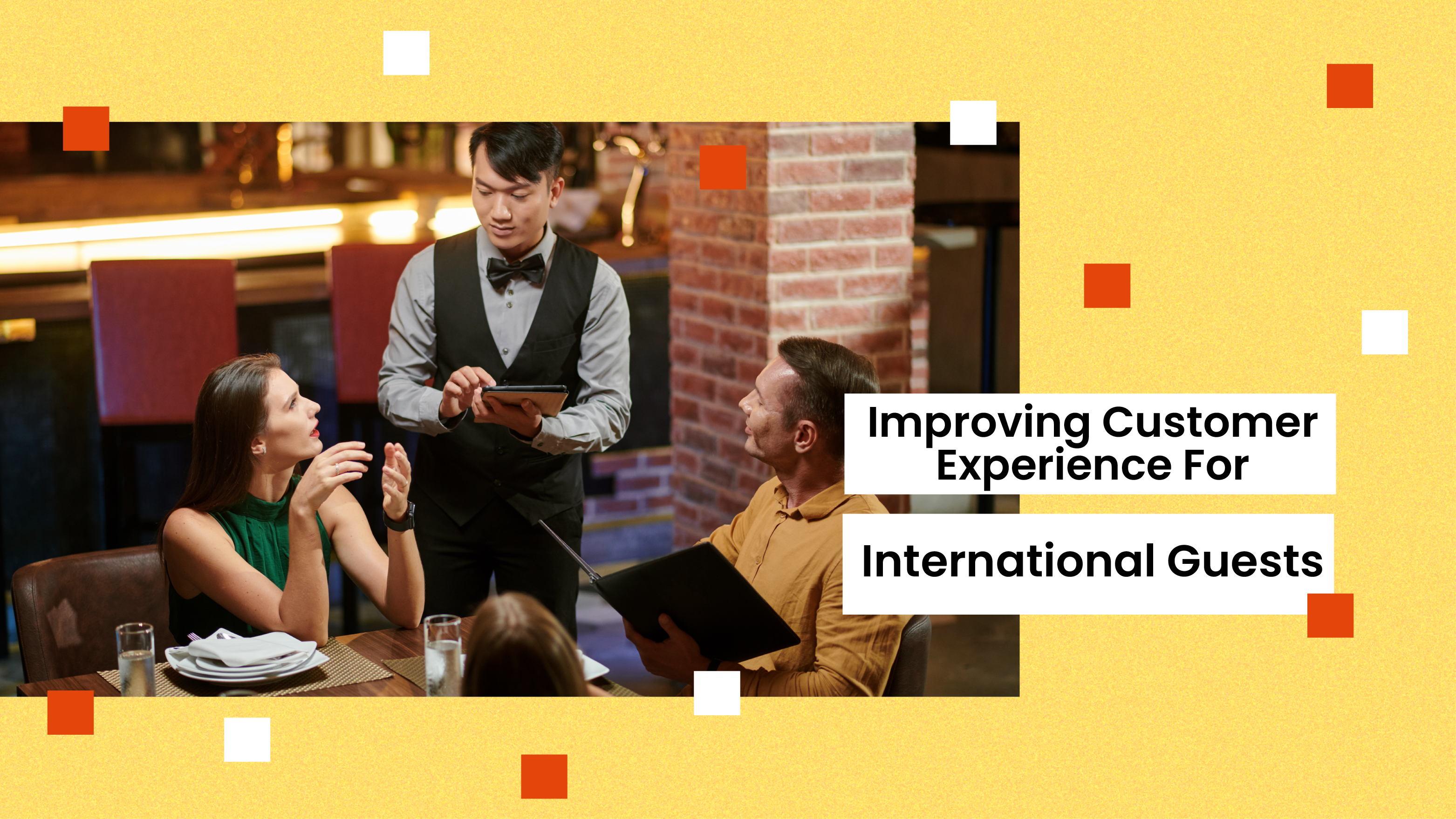 Lesson 4: Improving Customer Experience for International Guests