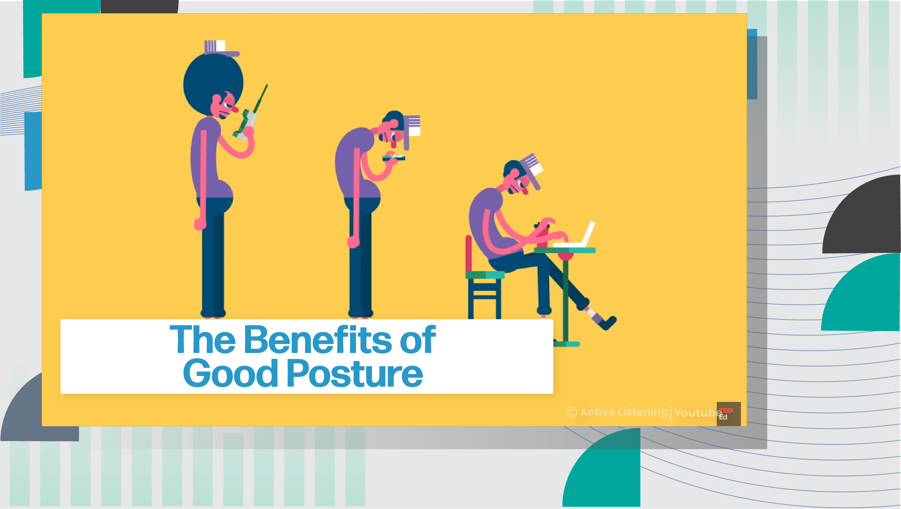 [C] TED-Ed: The Benefits of Good Posture