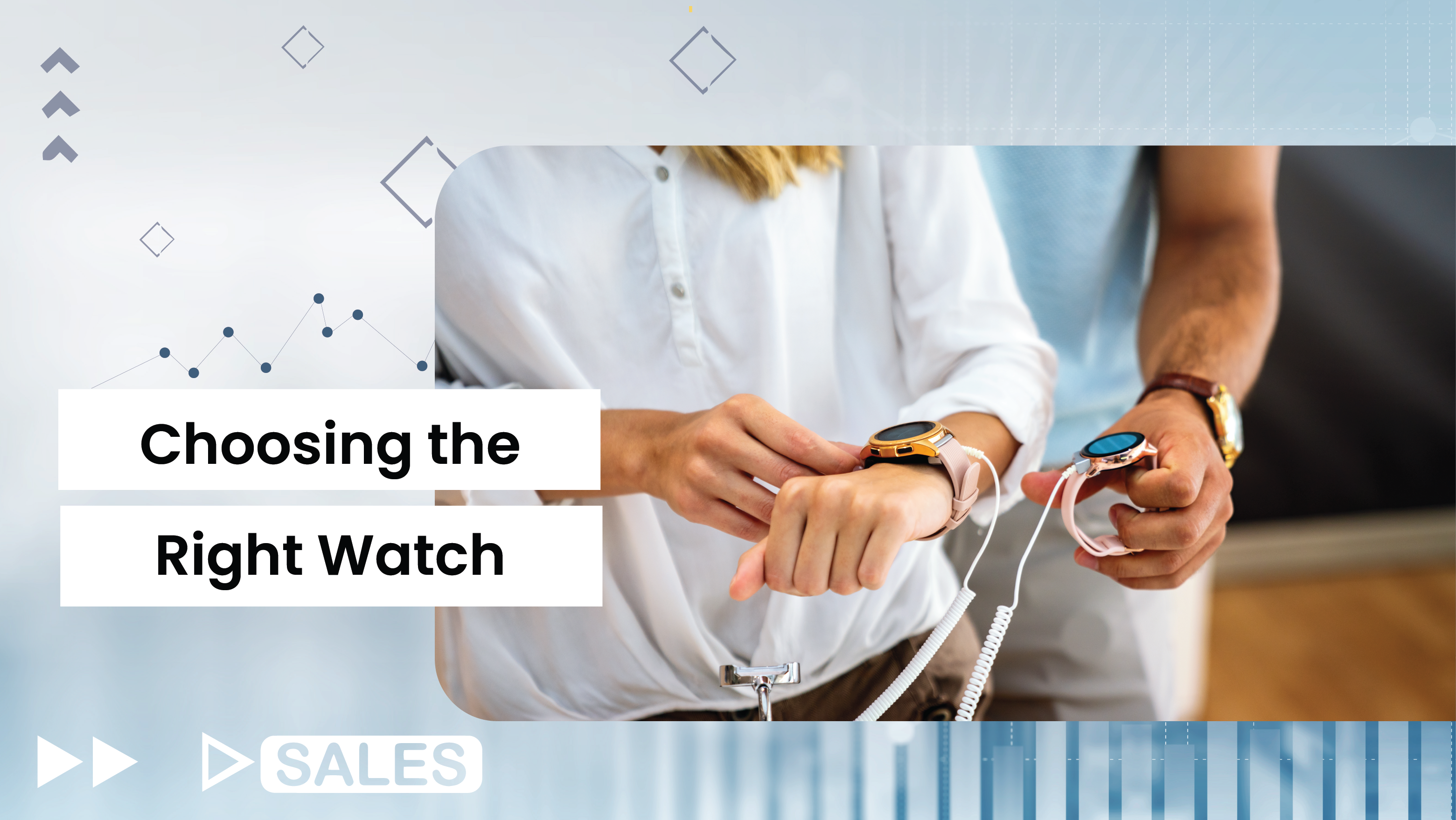 Lesson 12: Choosing the Right Watch