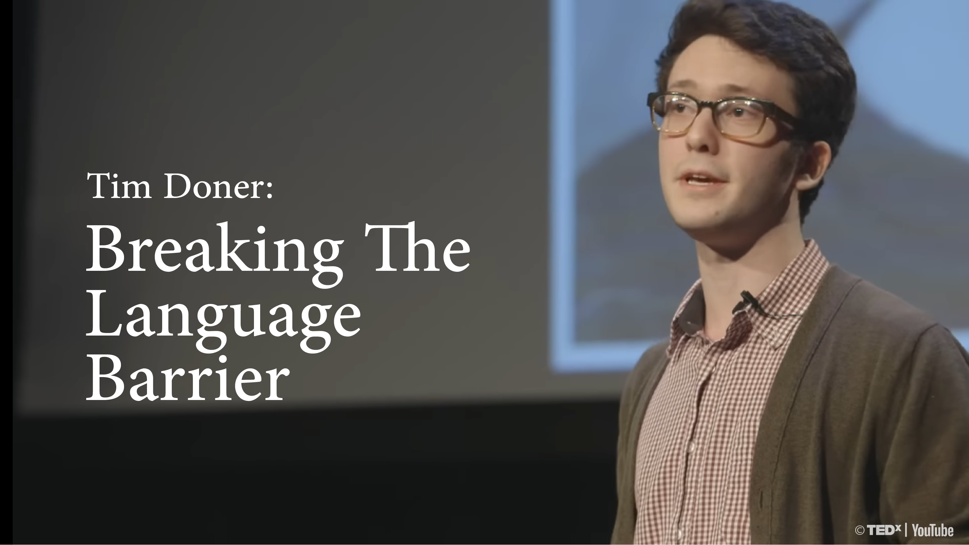 [A+] Tim Doner | Breaking the Language Barrier [PRACTICE]
