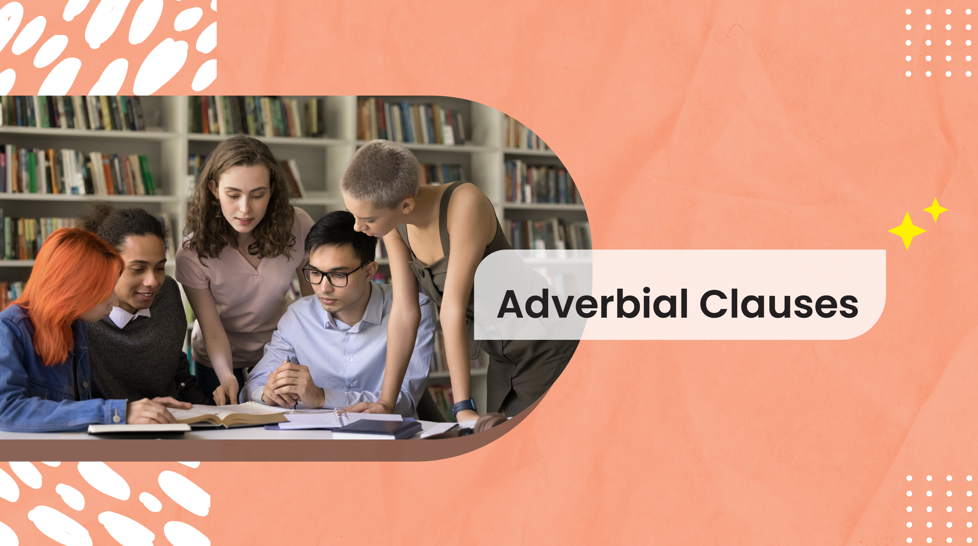 [B-A] Adverbial Clauses