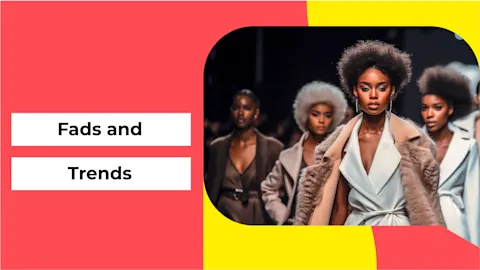 Fads and Trends