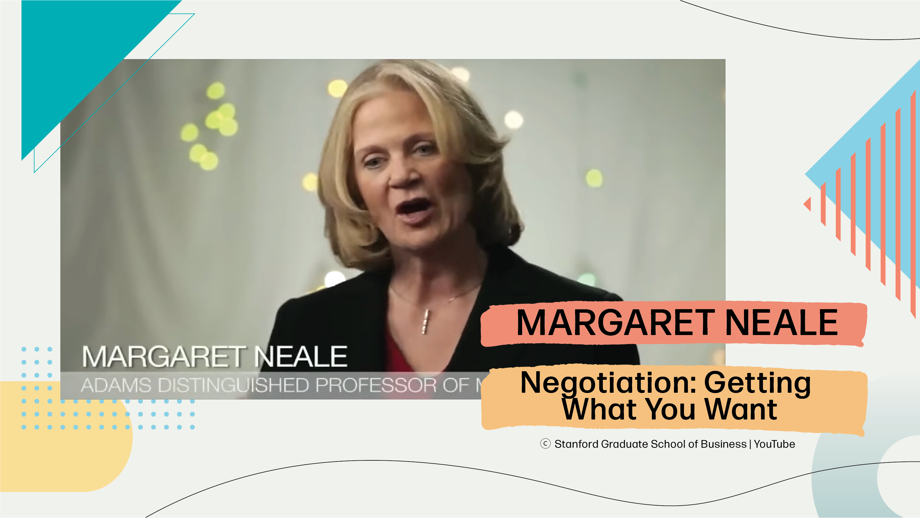 [B] Margaret Neale | Negotiation: Getting What You Want [ PRACTICE ]