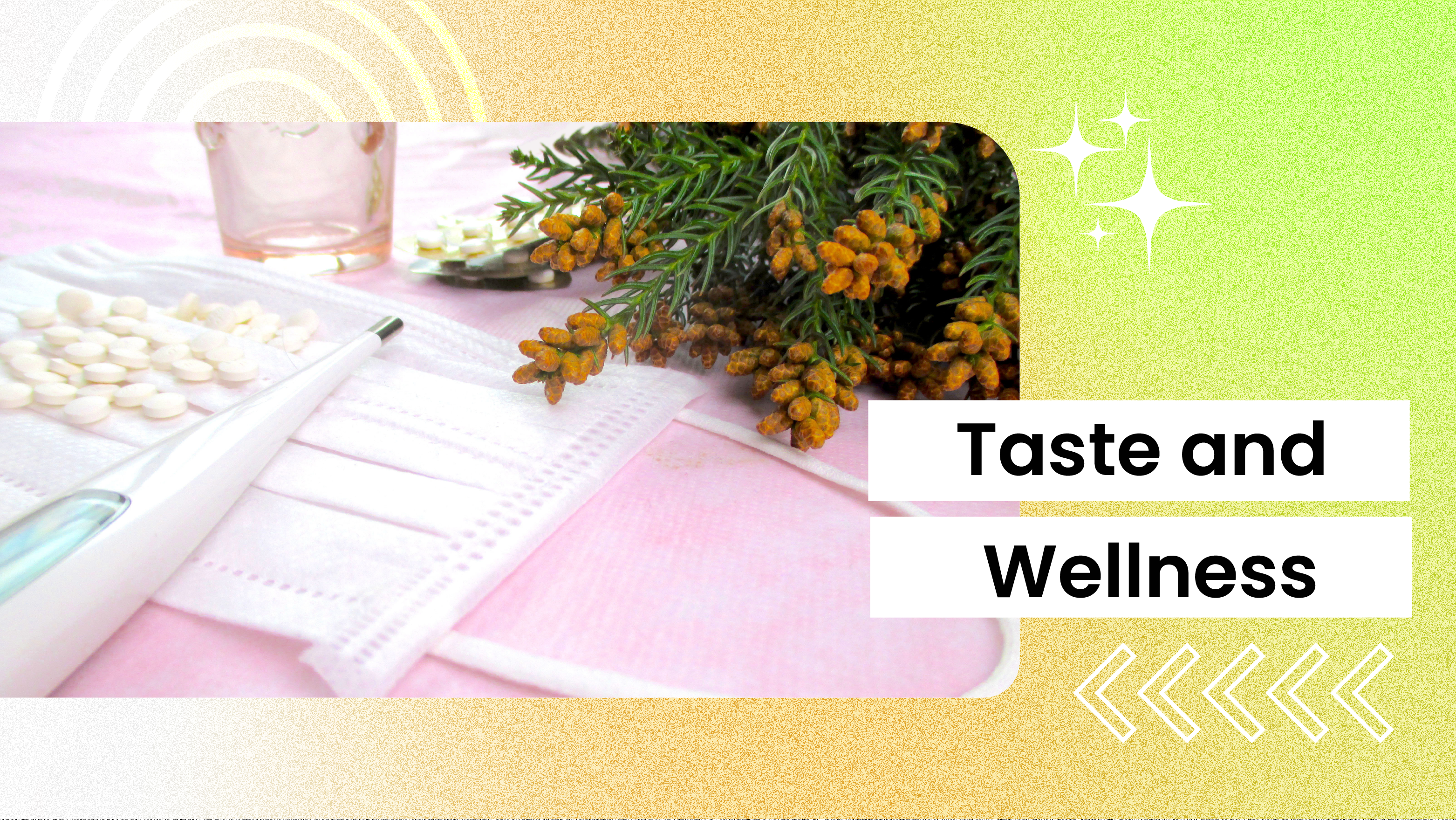 Lesson 16: Taste and Wellness