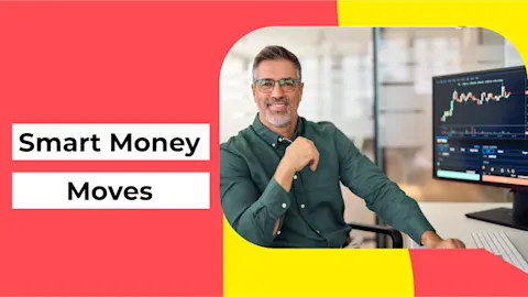 Smart Money Moves 