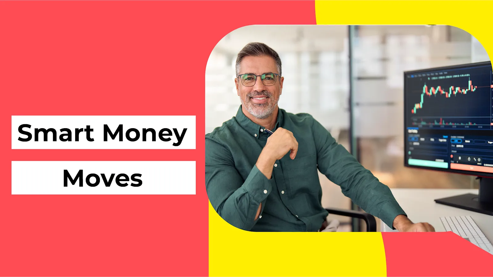Smart Money Moves