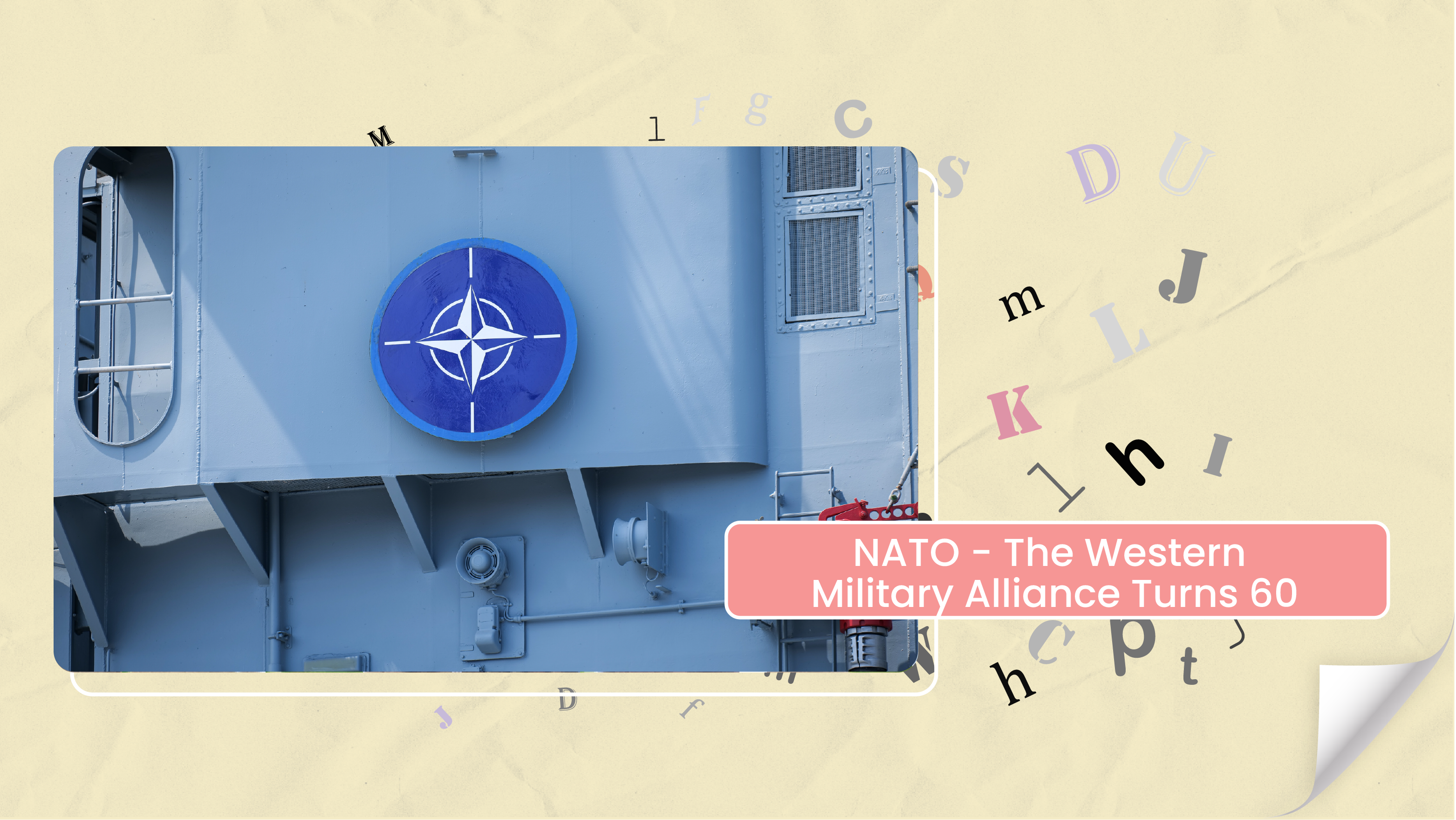 [B] NATO - The Western Military Alliance Turns 60