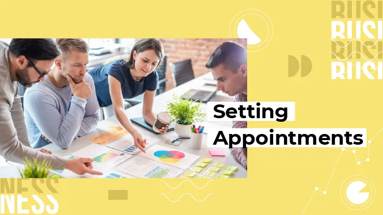 [D] Setting Appointments