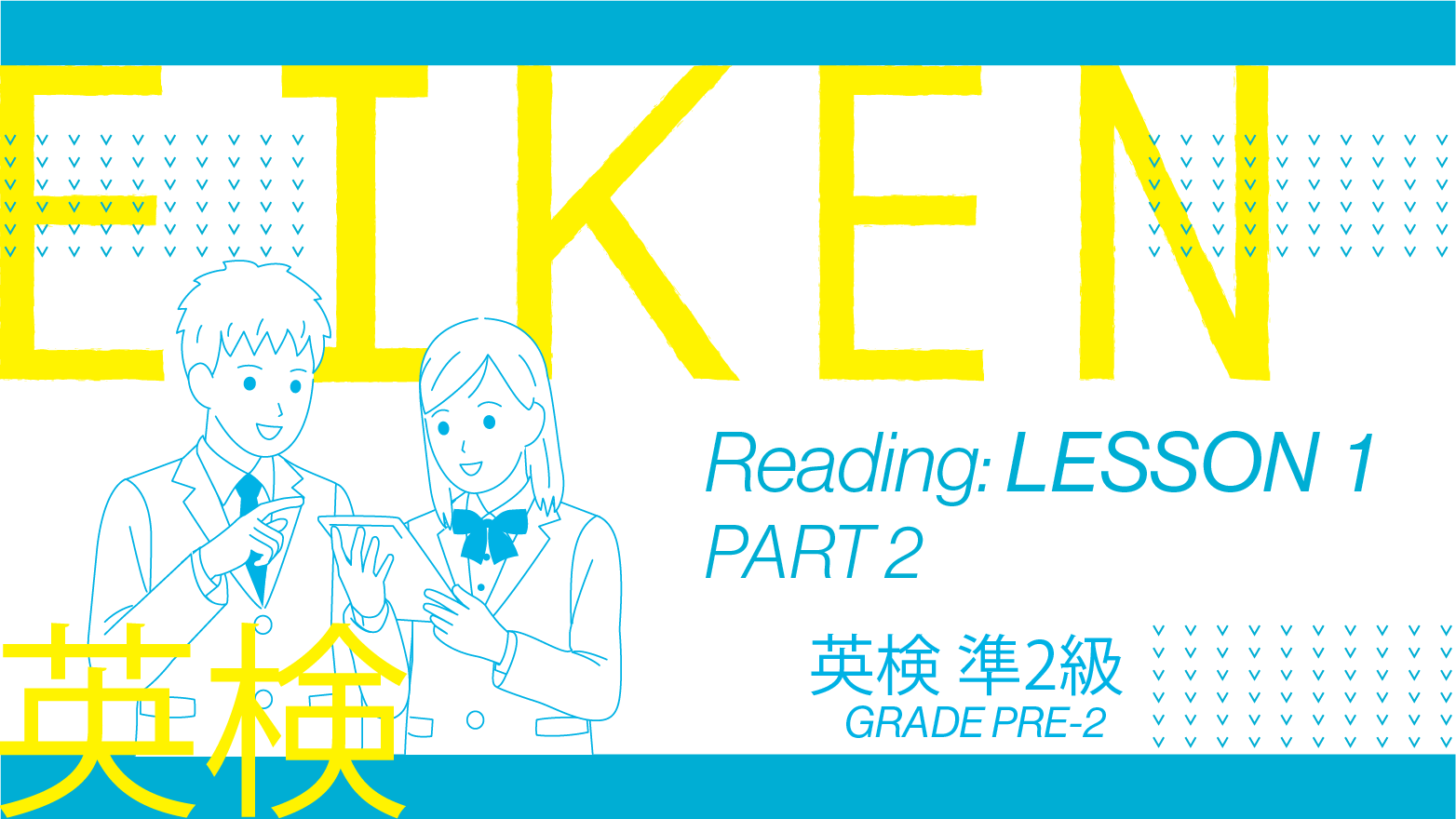 EIKEN Grade Pre-2 Reading: Lesson 1 Part 2