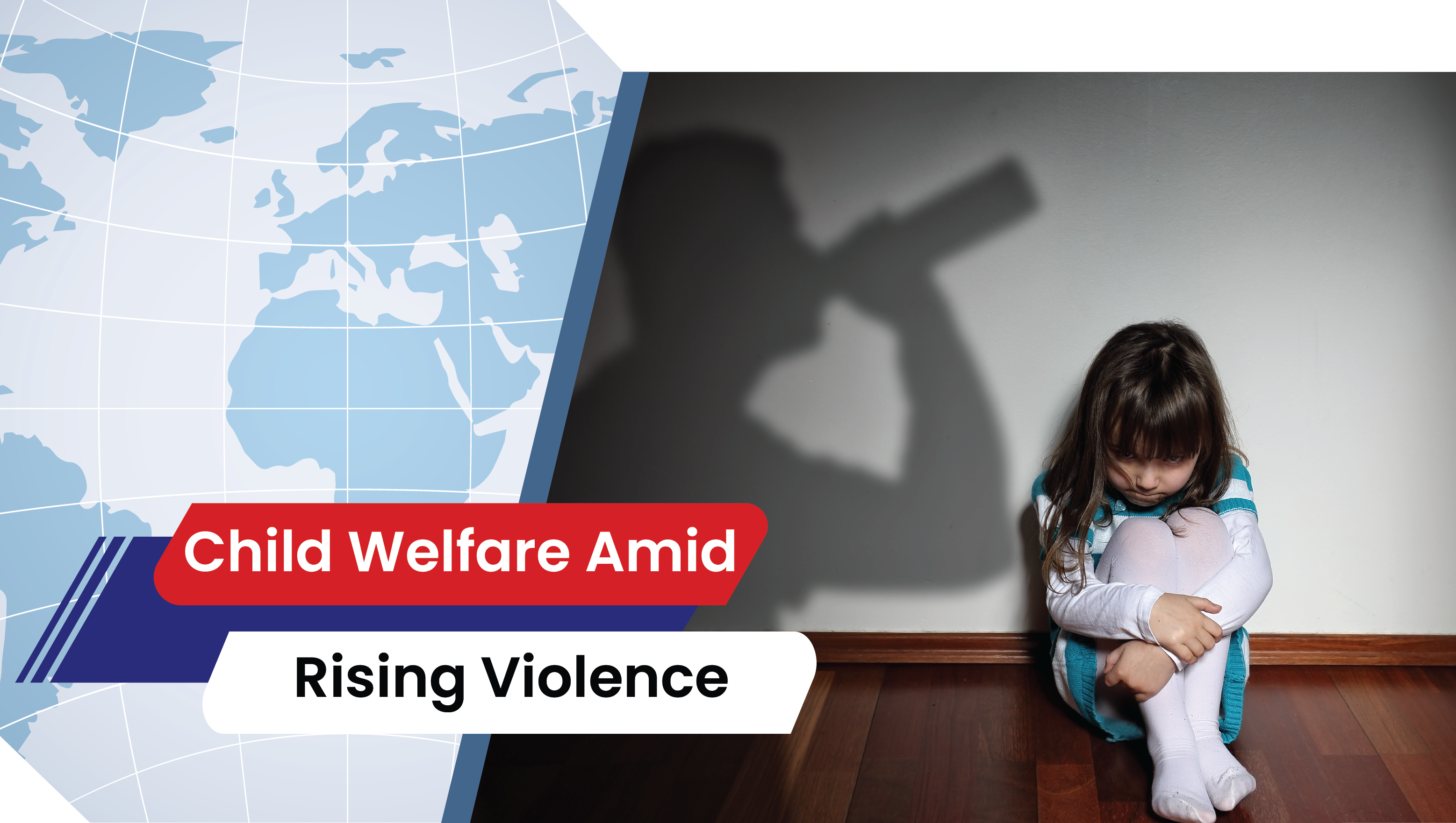 Lesson 32: Child Welfare Concerns Amid Rising Violence