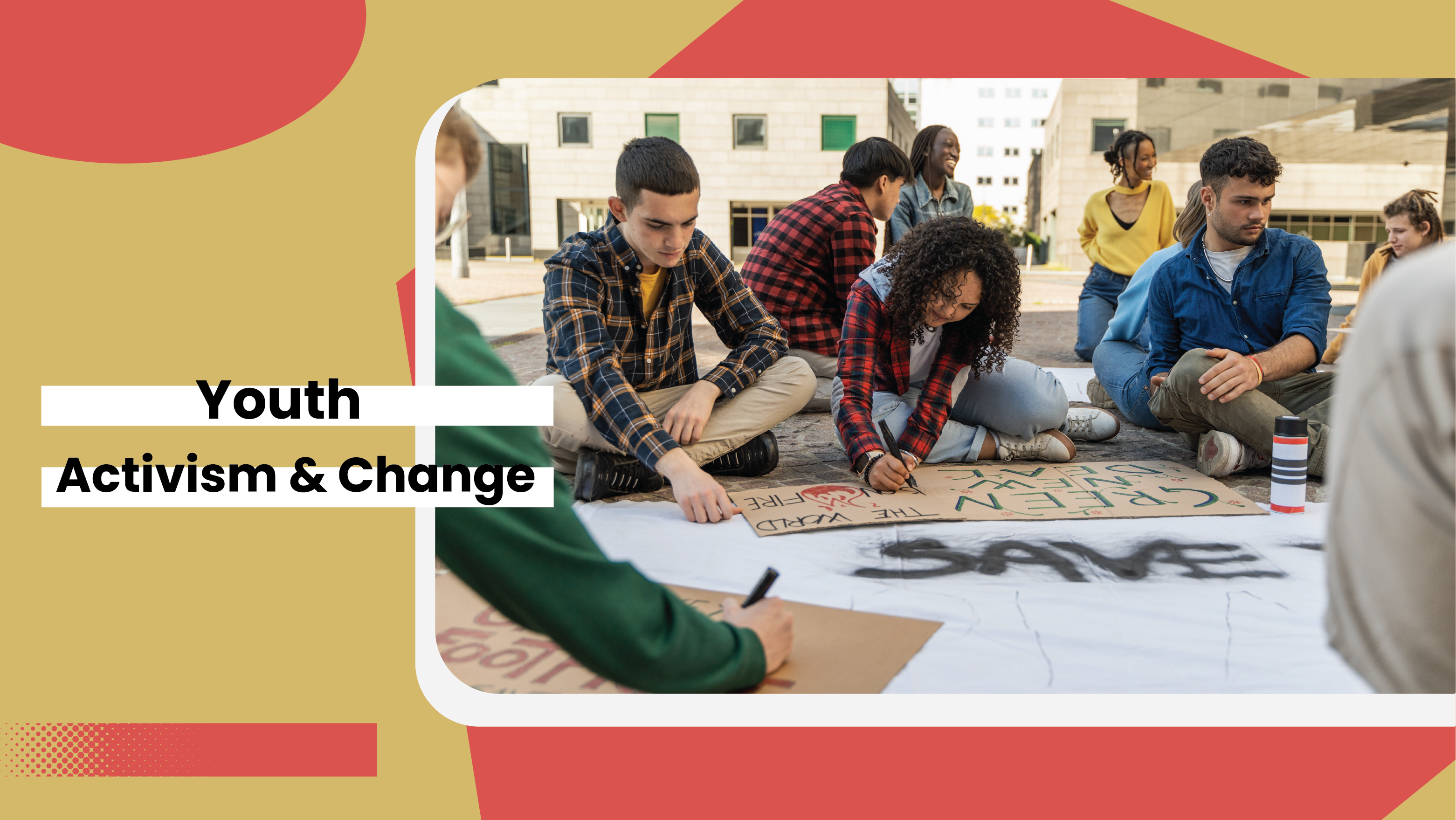 Youth Activism & Change