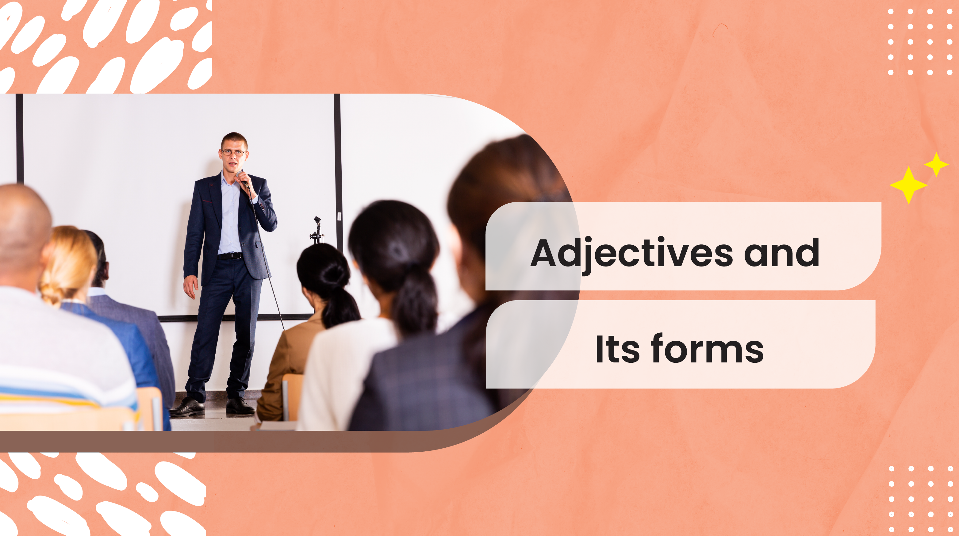 [B-A]  Adjectives and Its Forms