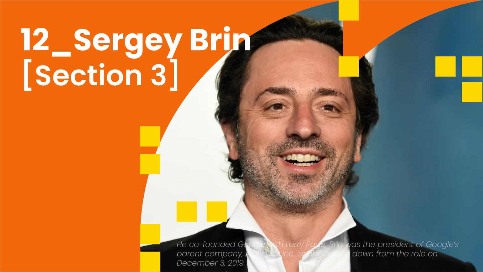 12_Sergey Brin [Section 3]