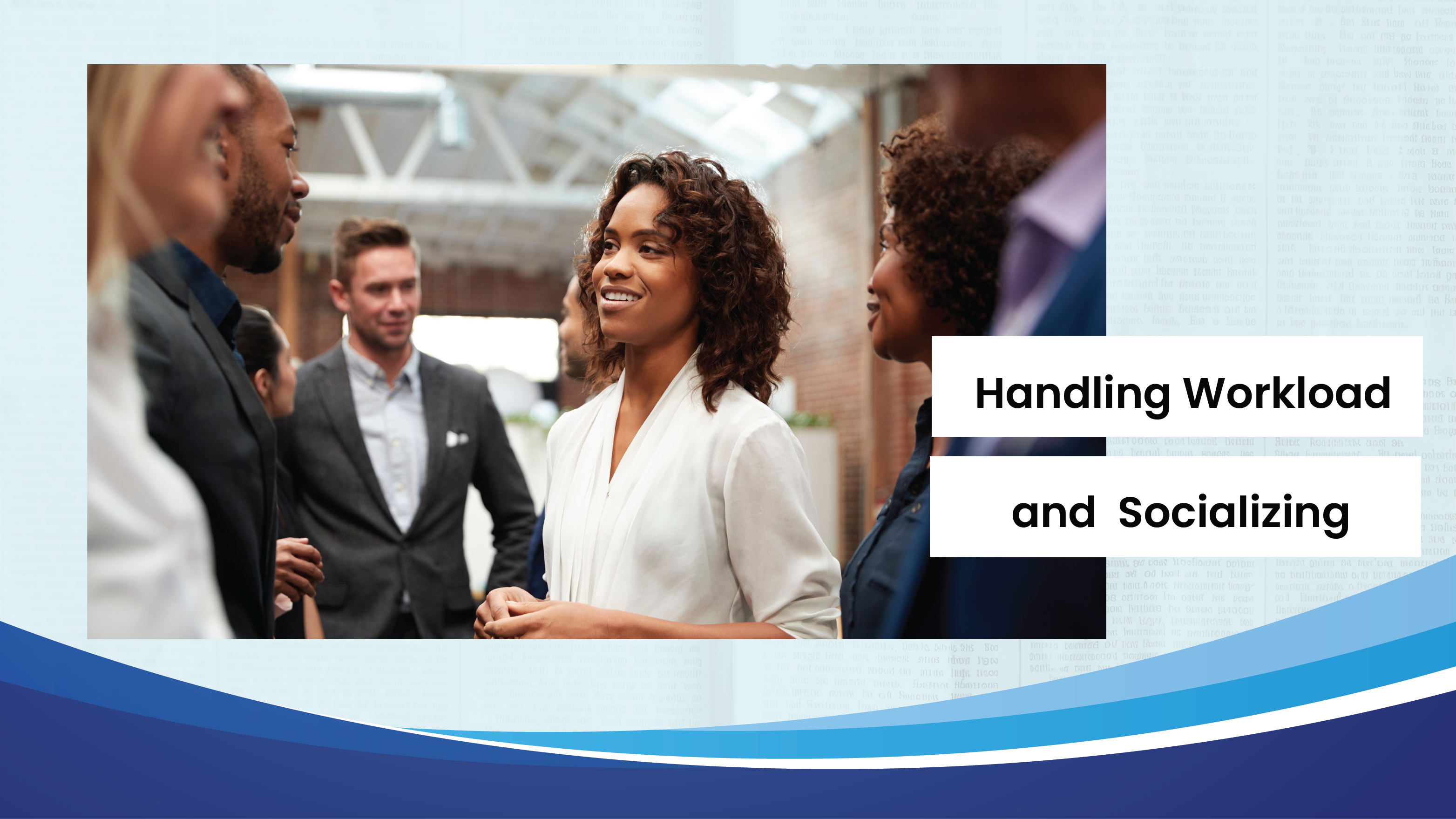 Lesson 14: Handling Workload and Socializing