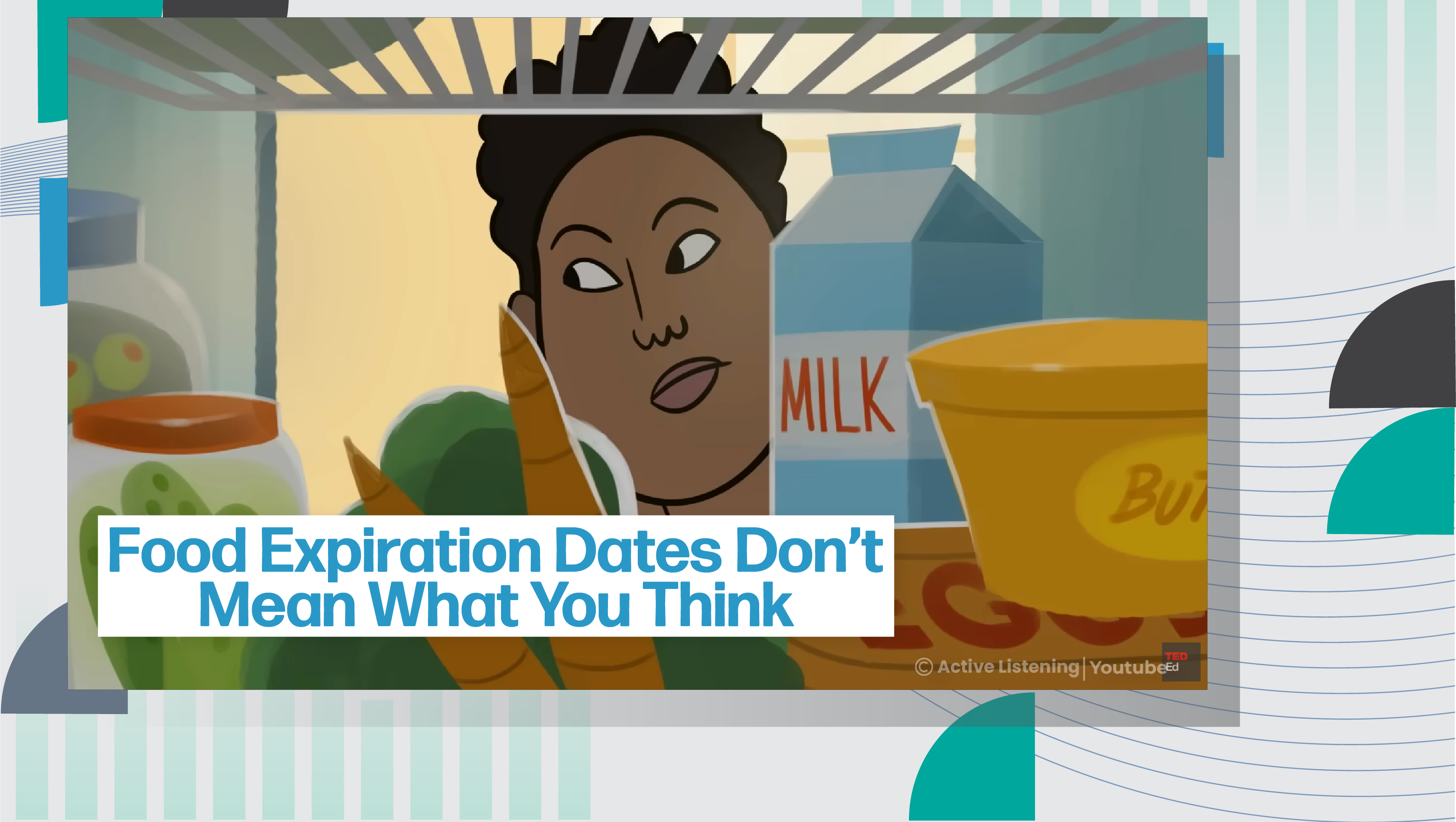 [D] TED-Ed: Food Expiration Dates Don't Mean What You Think