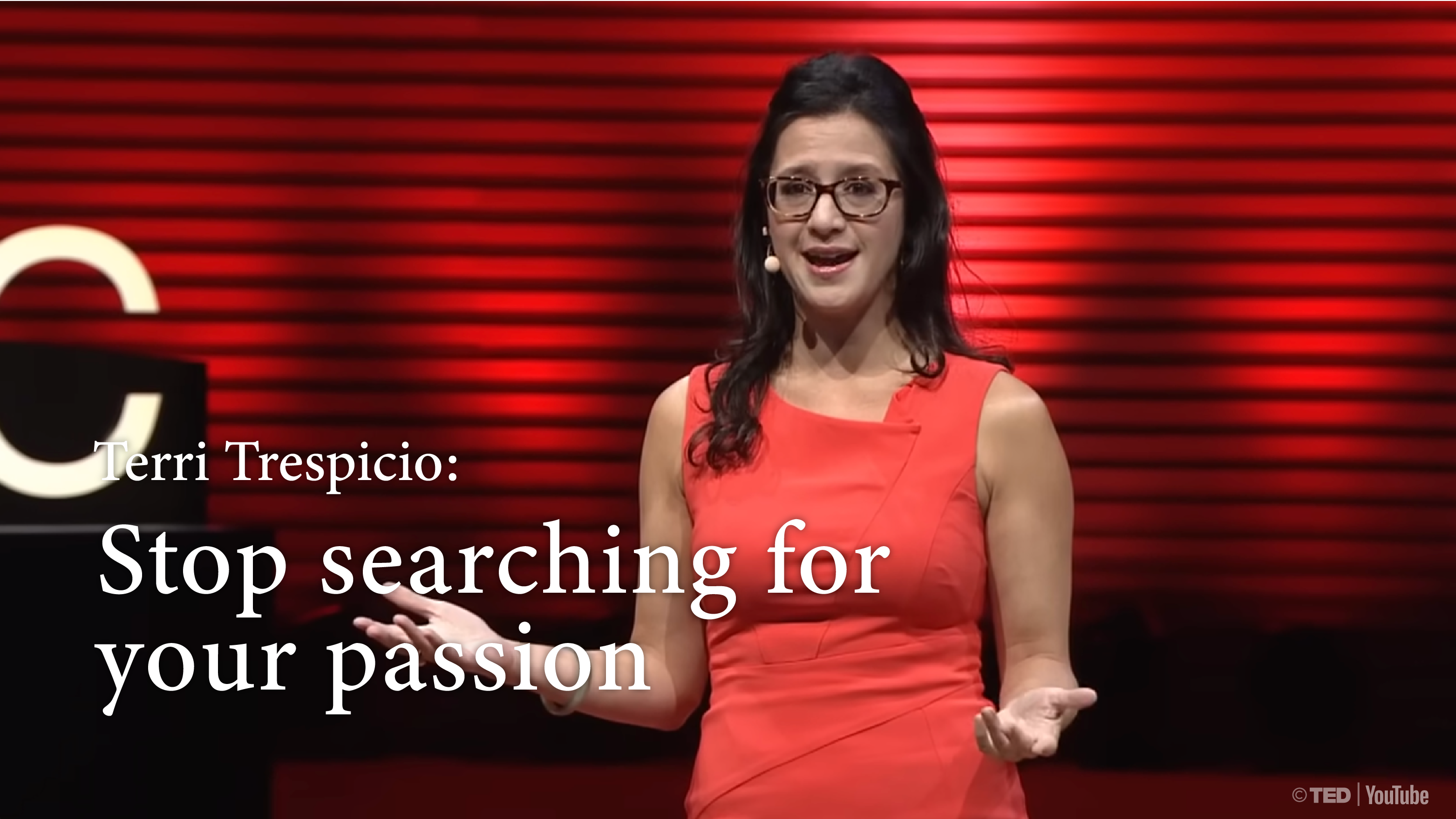 [B+] Stop searching for your passion | Terri Trespicio [PRACTICE]