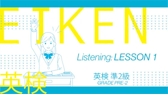 EIKEN Grade Pre-2 Listening: Lesson 1