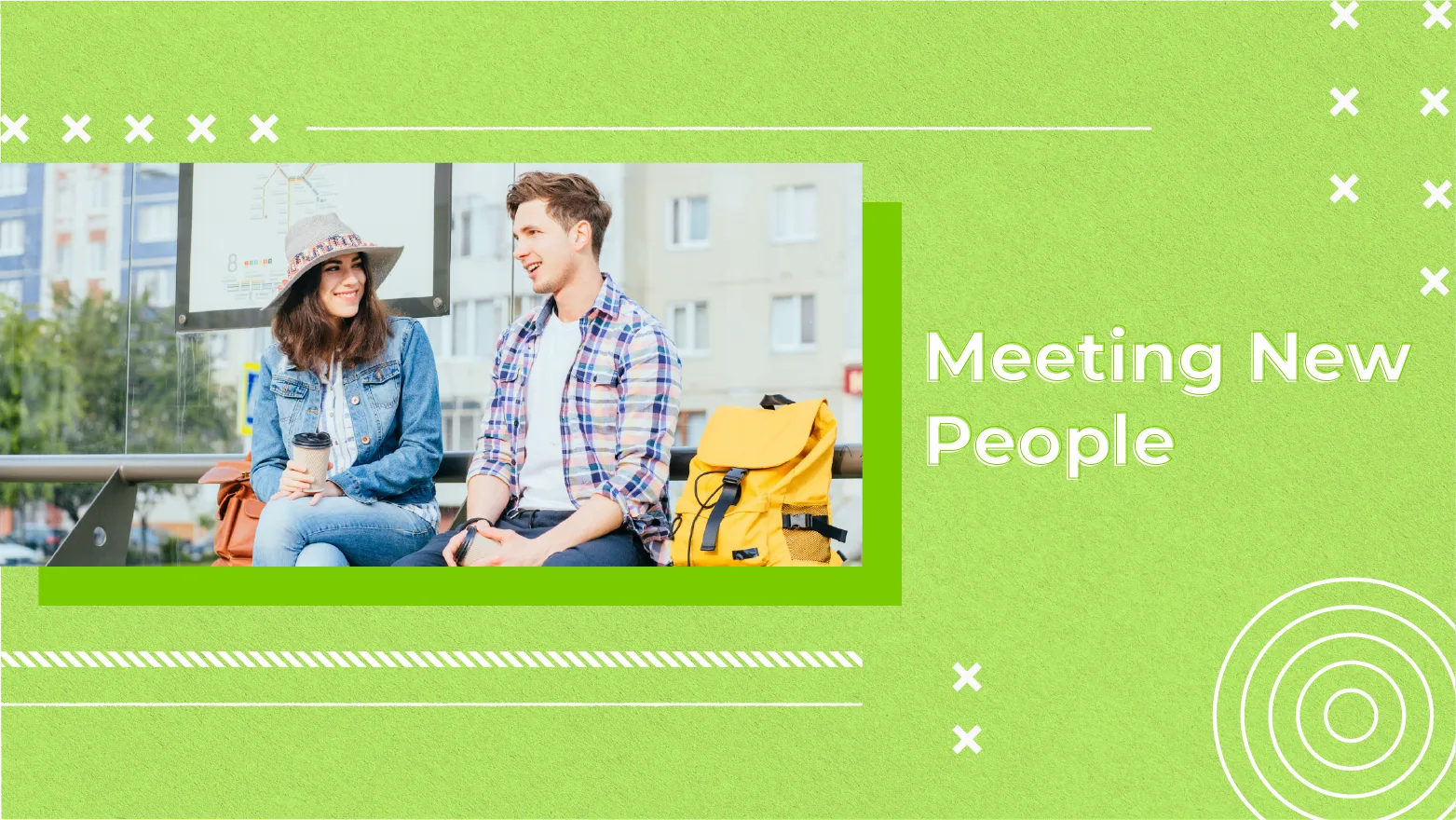 [F] Meeting New People