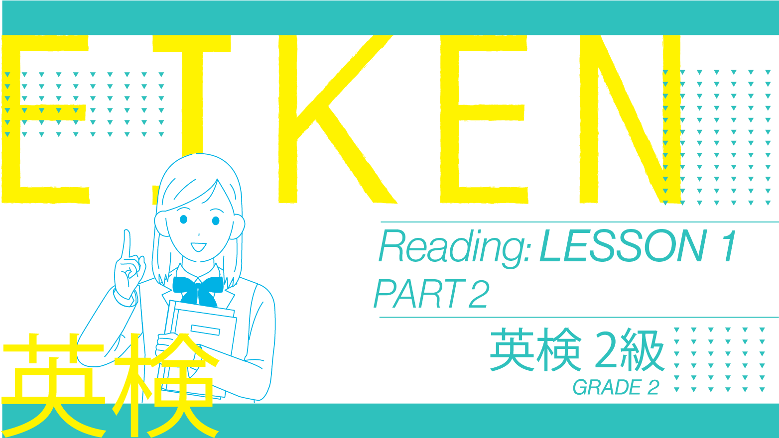 EIKEN Grade 2 Reading: Lesson 1 Part 2