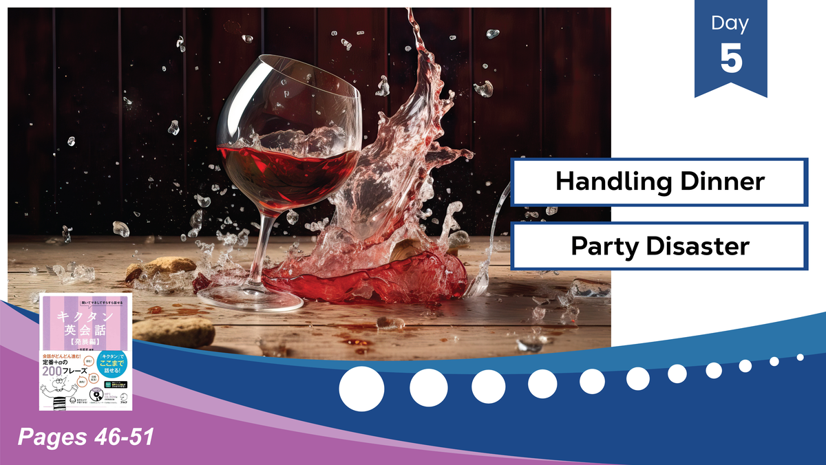 Lesson 5: Handling Dinner Party Disasters