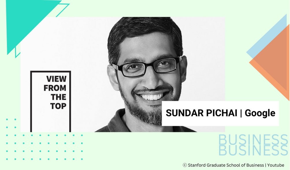 [D] SUNDAR PICHAI | Google [PRACTICE]