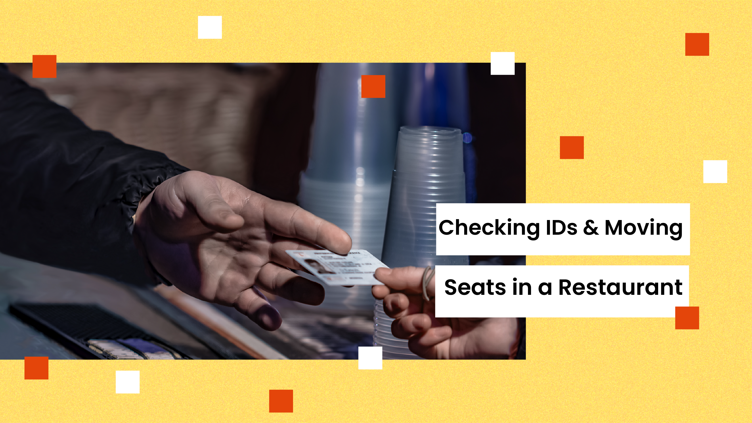 Lesson 20 : Checking IDs and Moving Seats in a Restaurant