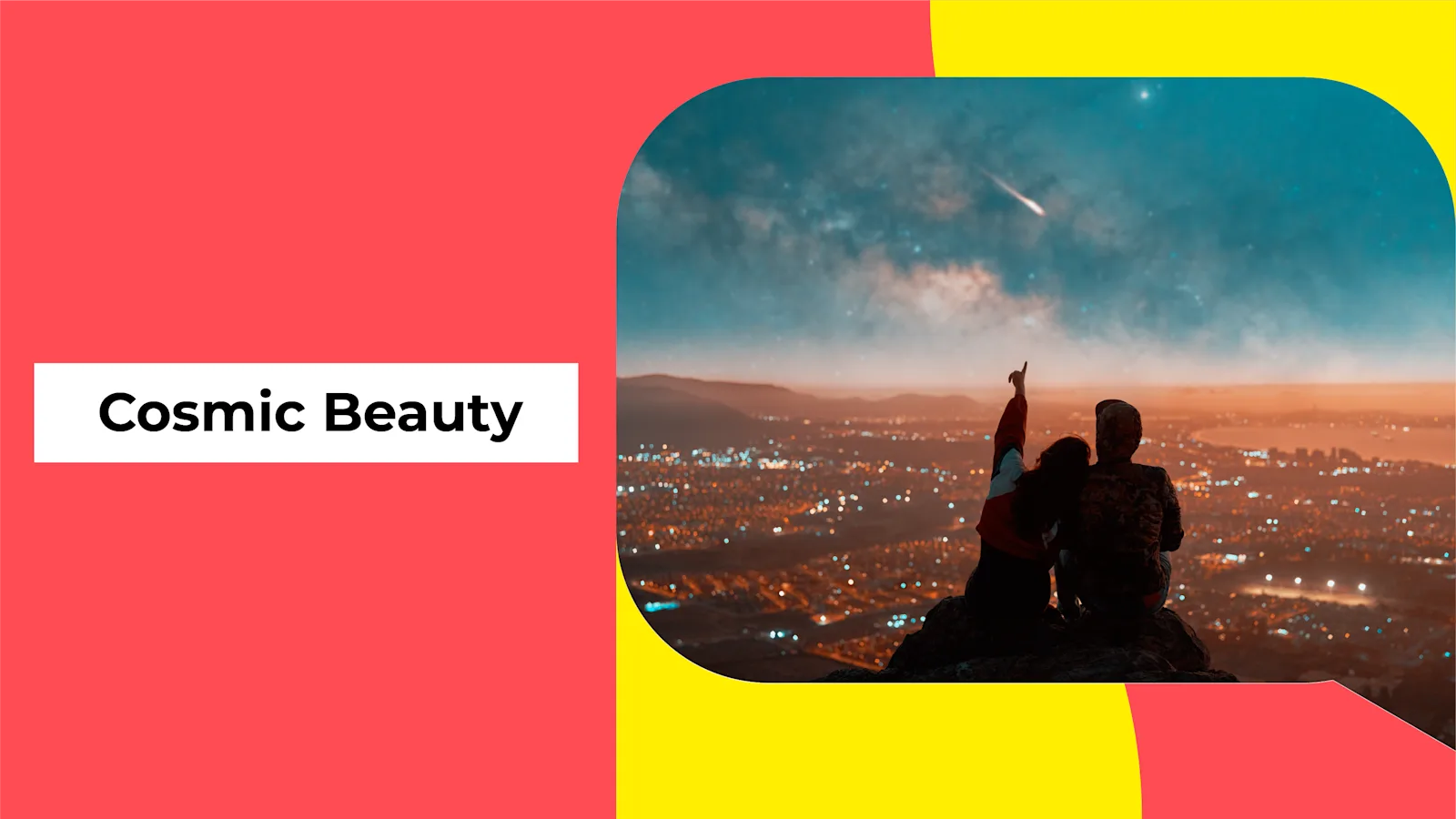 Cosmic Beauty