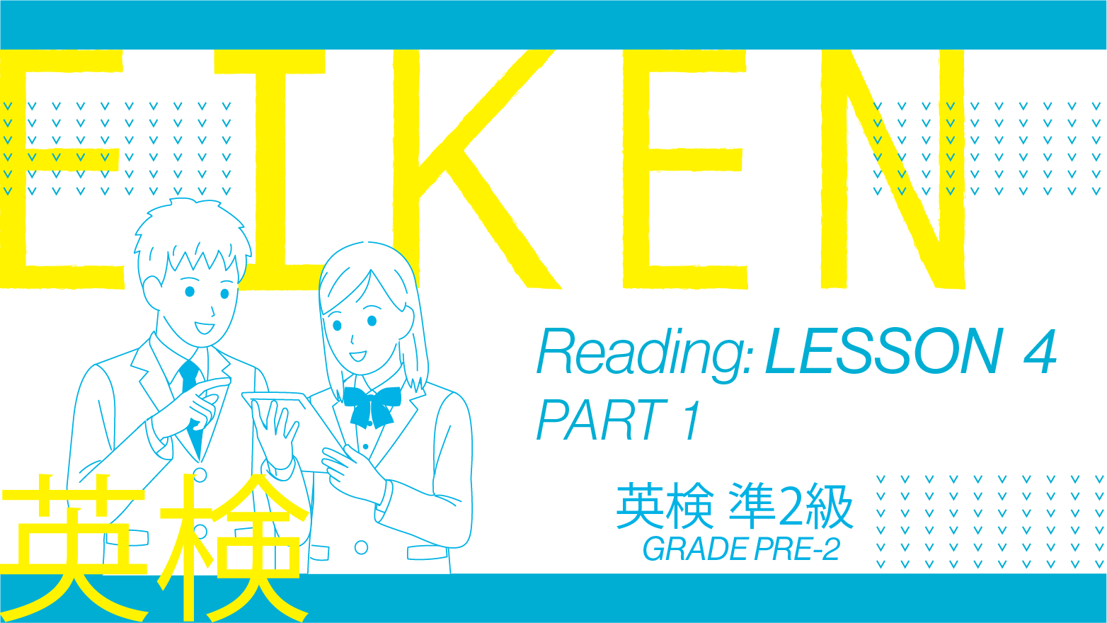 EIKEN Grade Pre-2 Reading: Lesson 4 Part 1