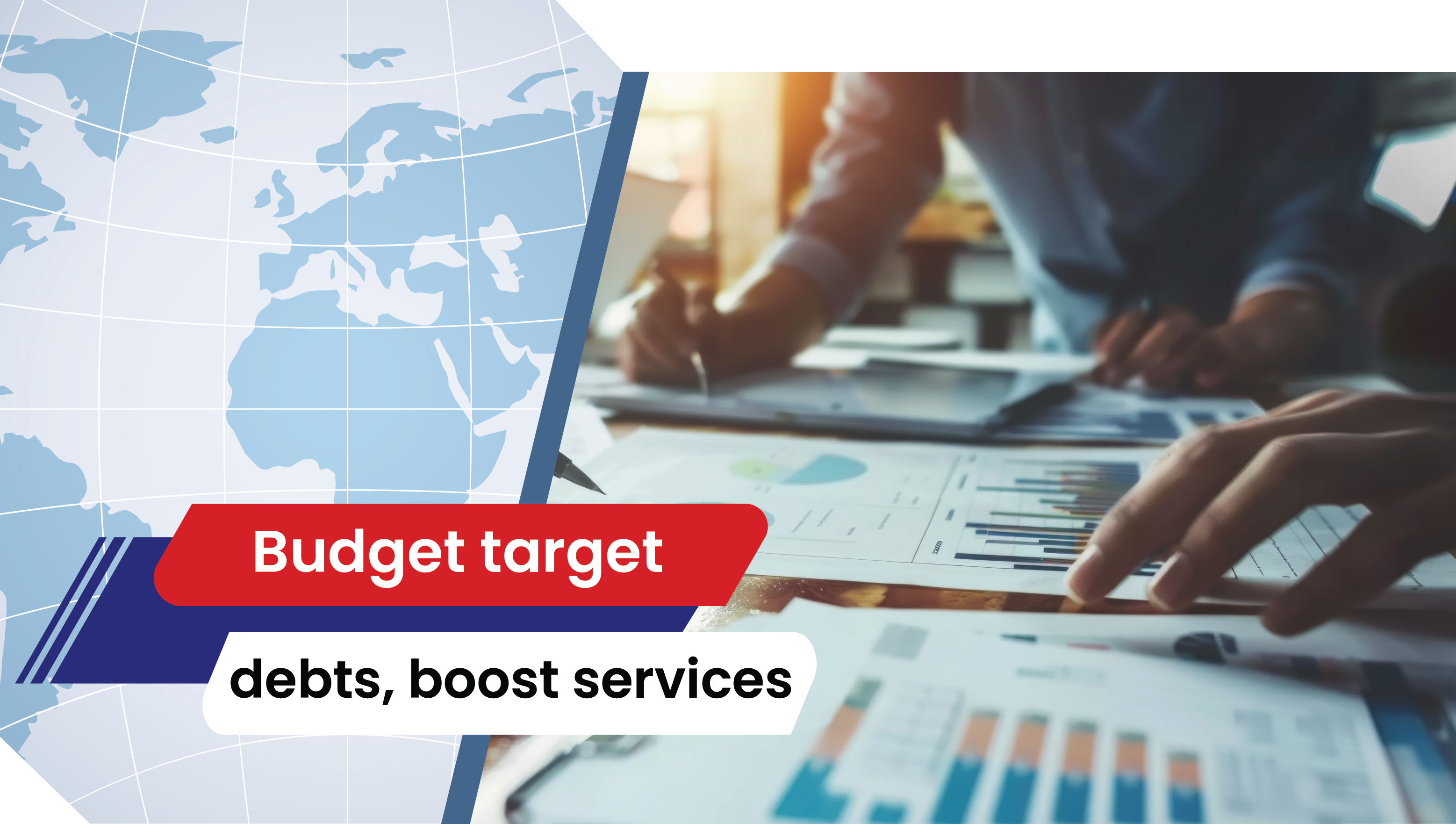 Lesson 27: Budget targets debt, boosts services