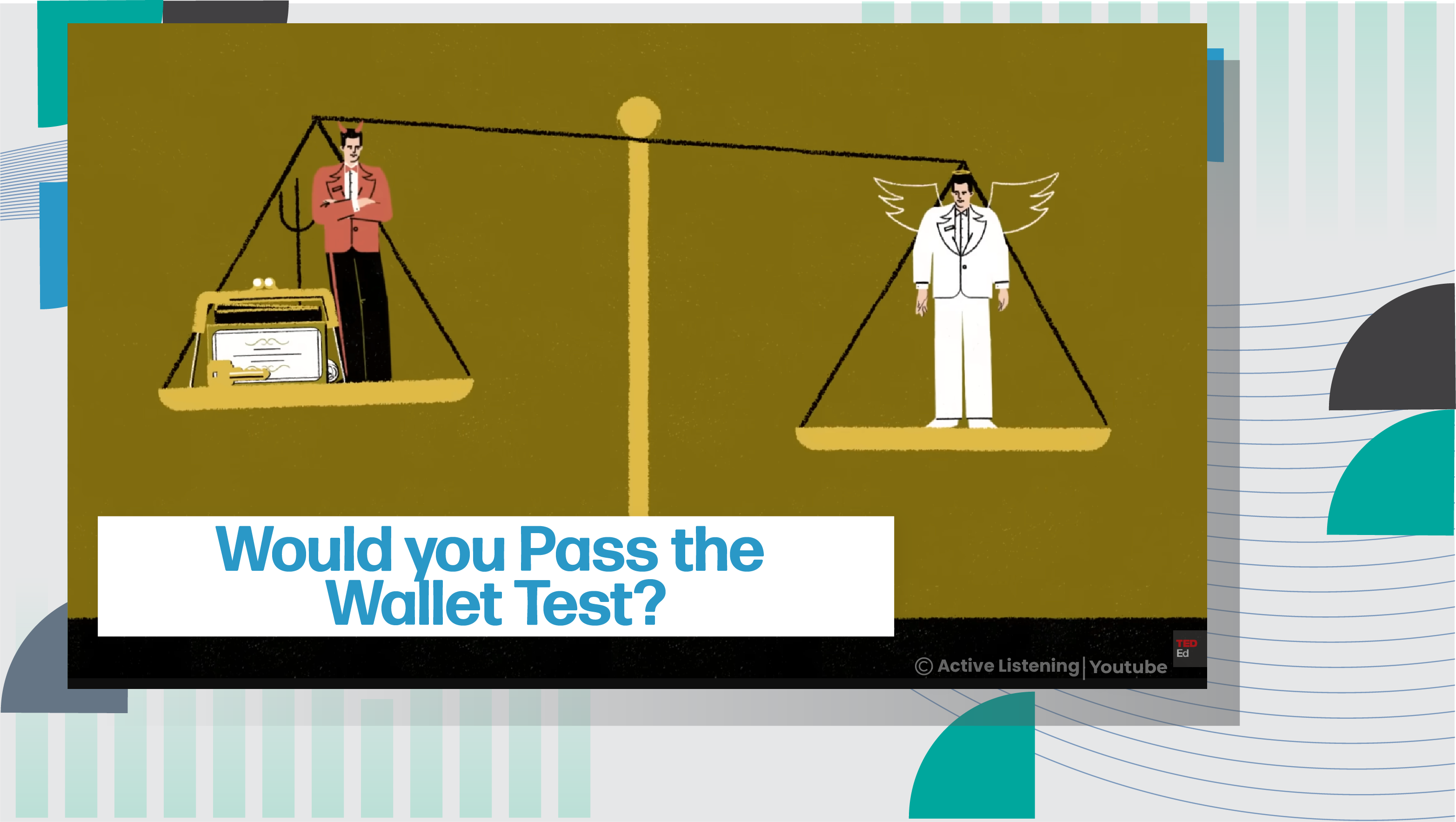 [D] TED-Ed: Would you Pass the Wallet Test?