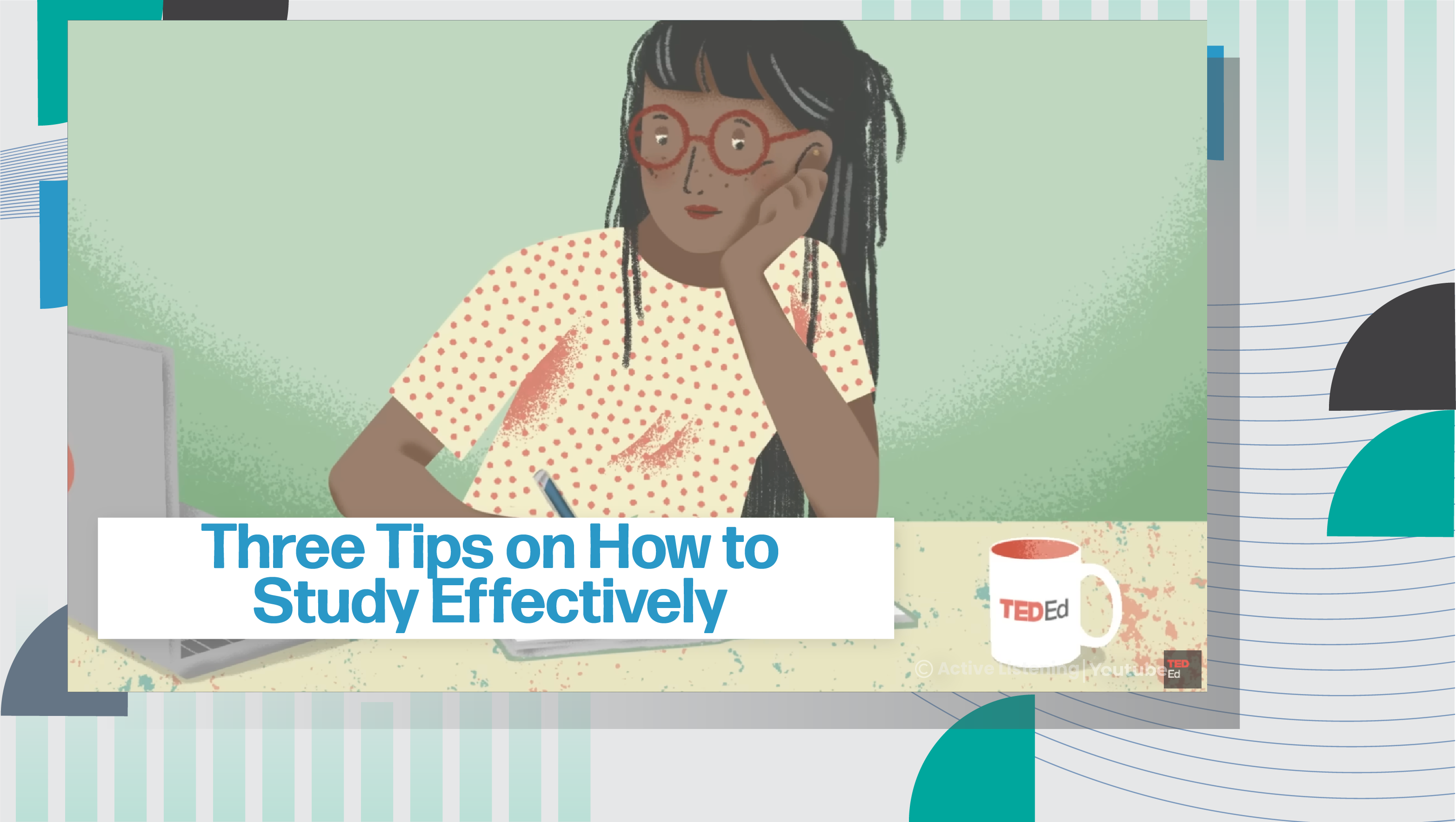 [C] TED-Ed: Three Tips on How to Study Effectively