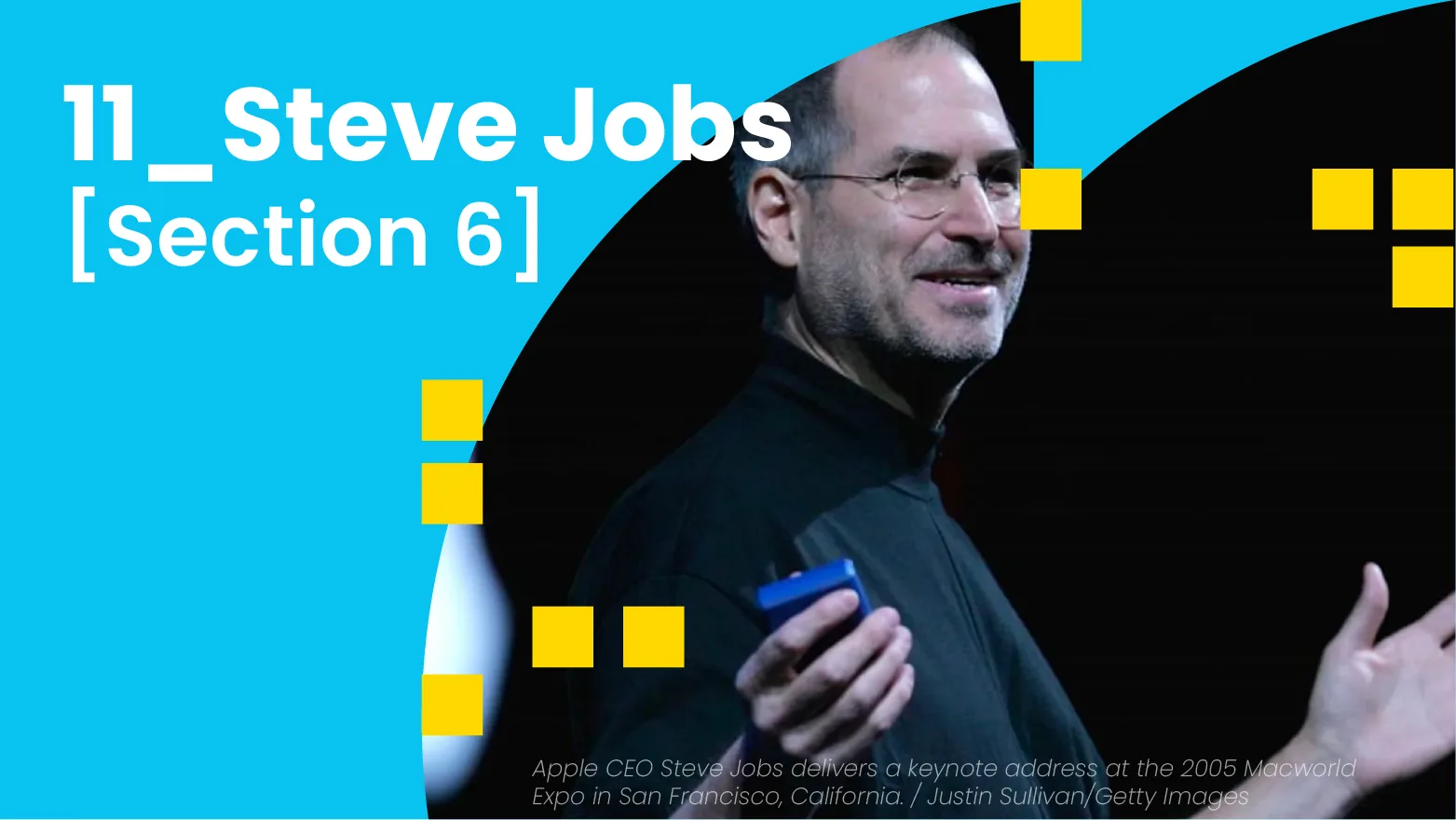 11_Steve Jobs [Section 6]
