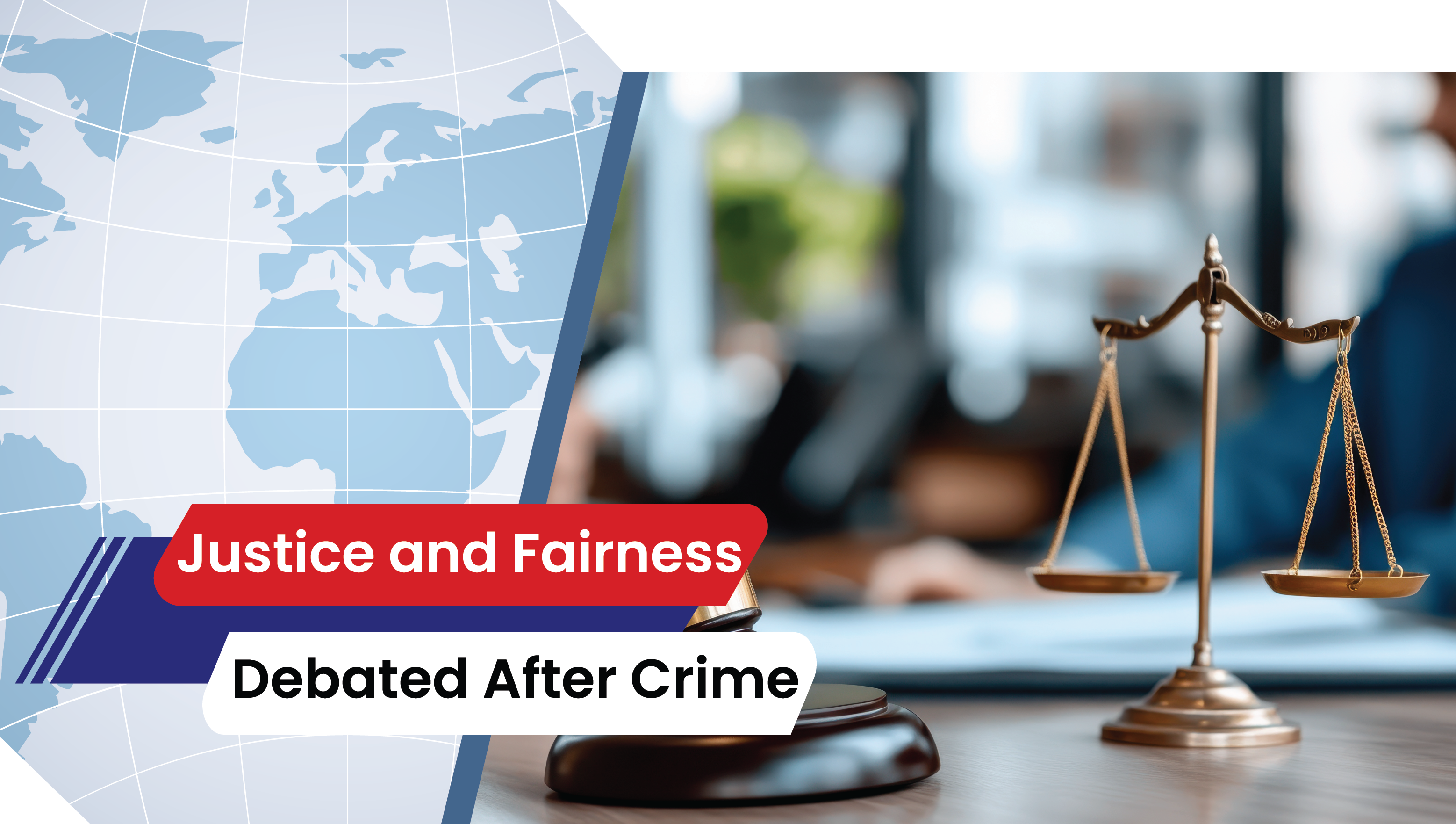 Lesson 35: Justice and Fairness Debated After Crime