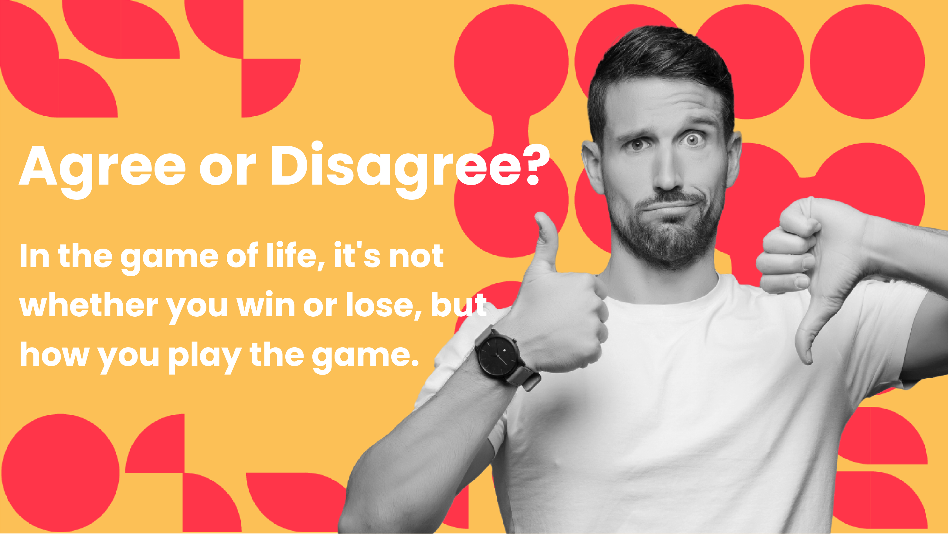 Agree or Disagree _ Game on